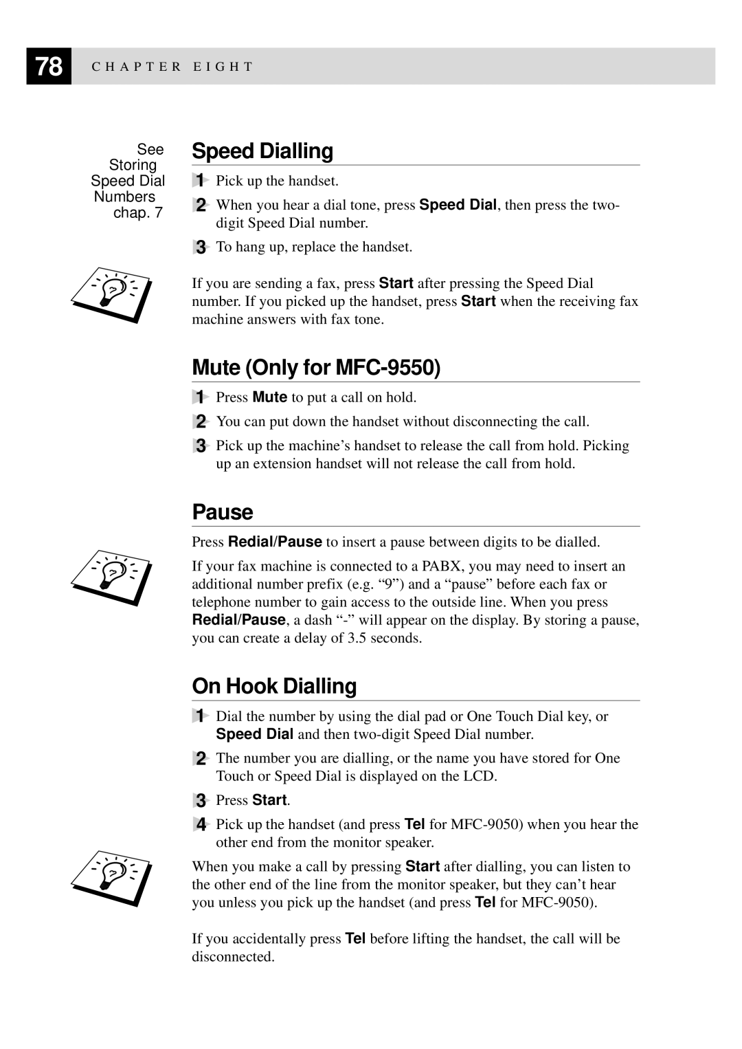 Brother manual Speed Dialling, Mute Only for MFC-9550, Pause, On Hook Dialling 