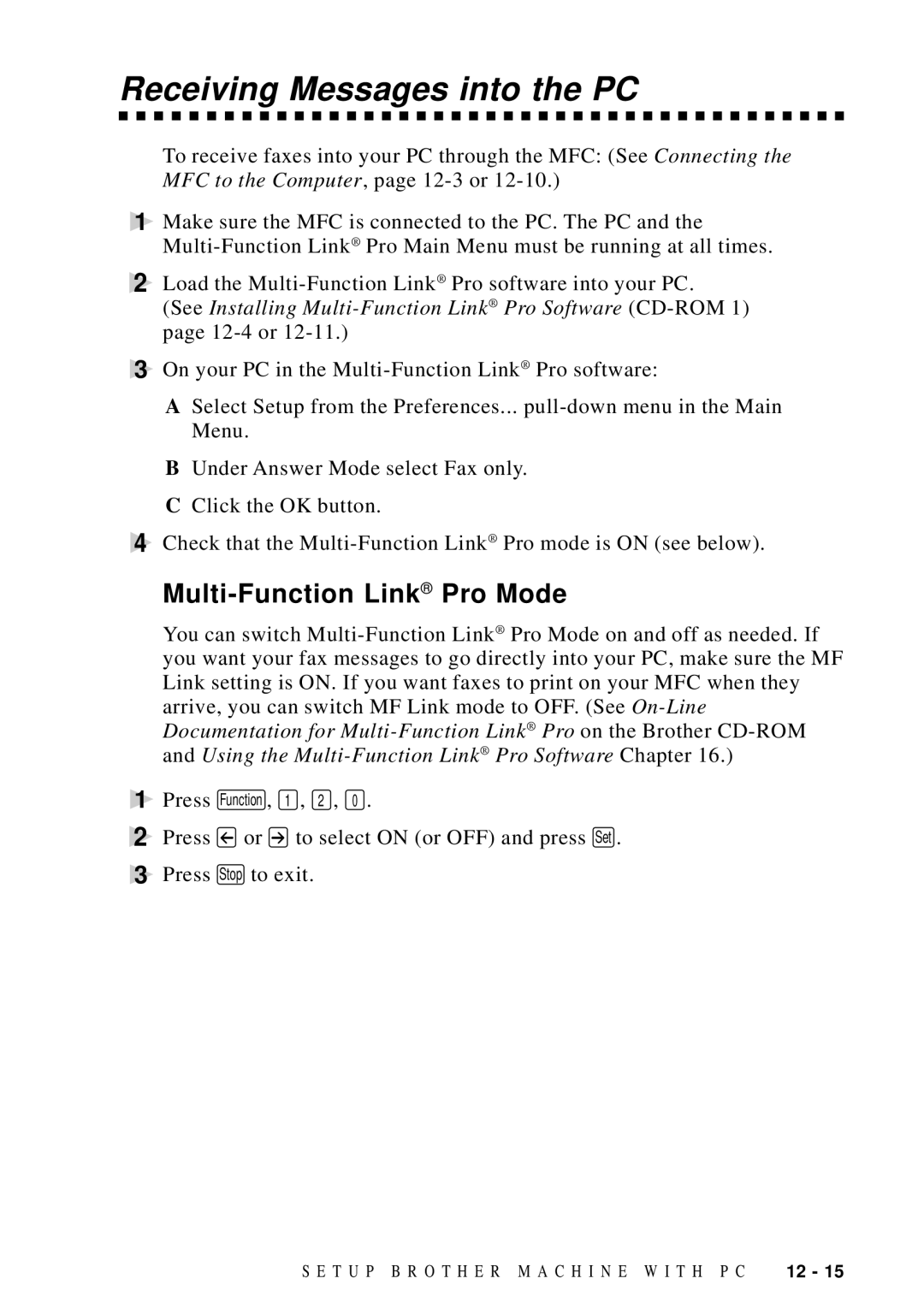 Brother MFC 9600 owner manual Receiving Messages into the PC, Multi-Function Link Pro Mode 
