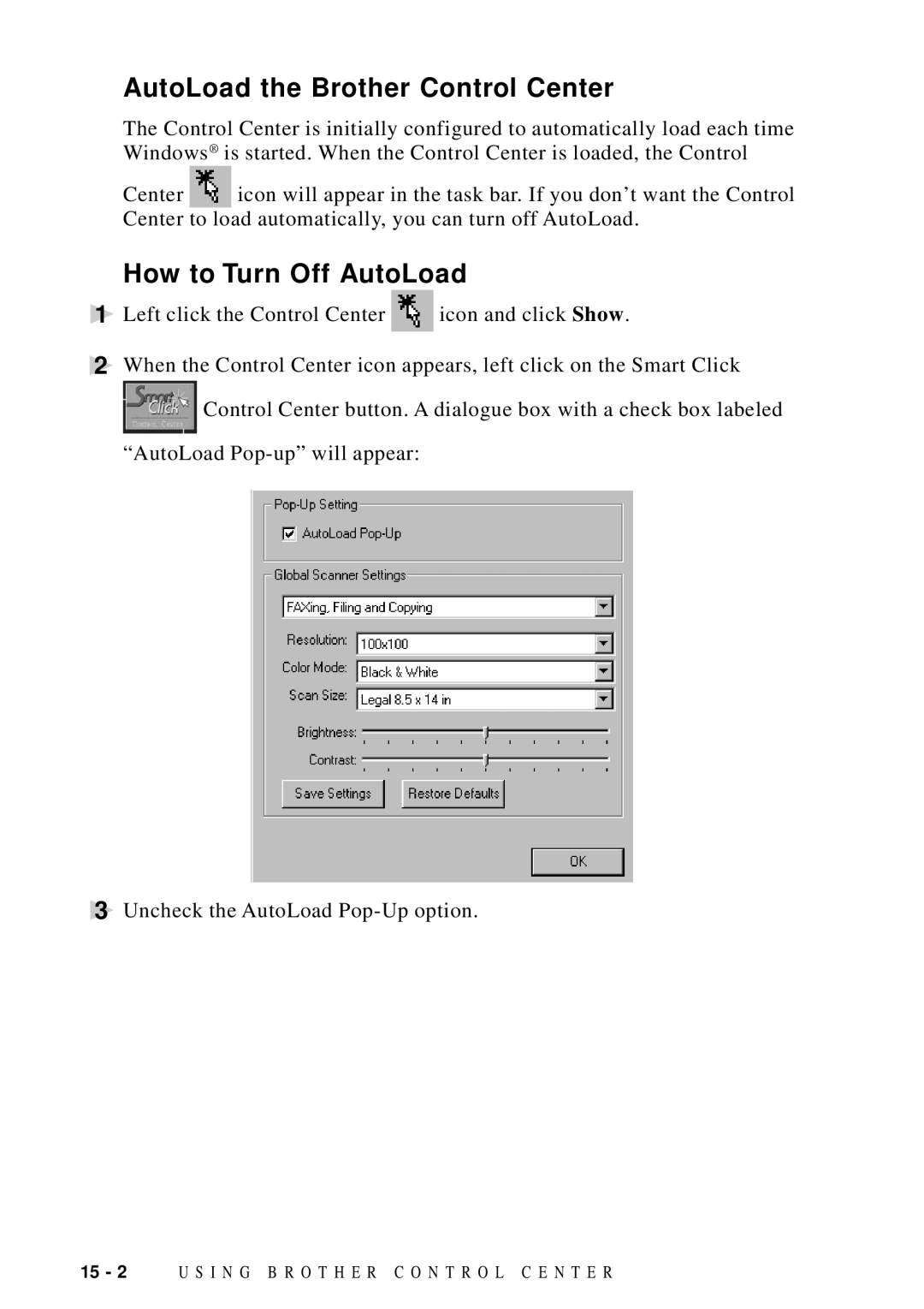 Brother MFC 9600 owner manual AutoLoad the Brother Control Center, How to Turn Off AutoLoad 