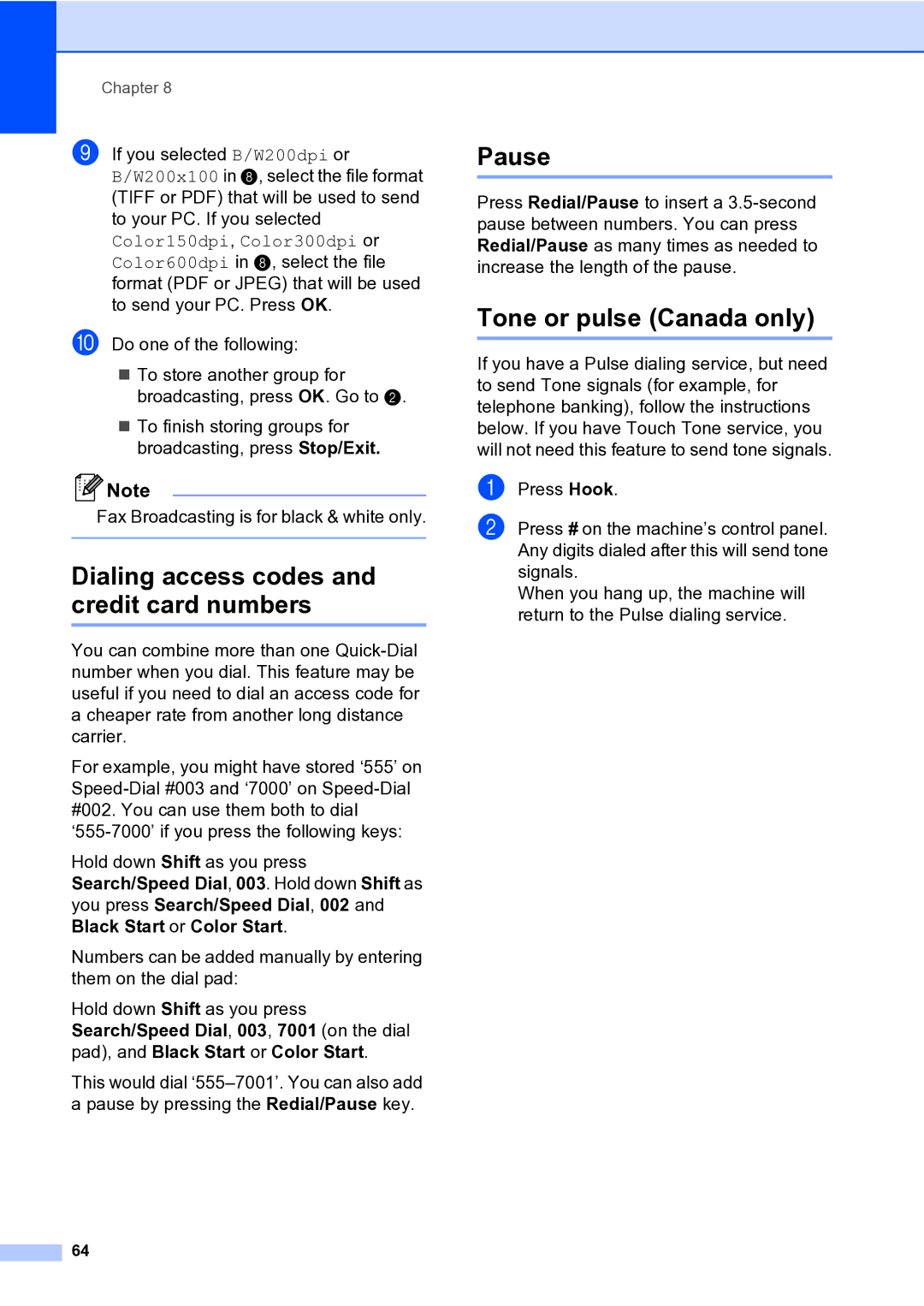 Brother MFC-9840CDW manual Dialing access codes and credit card numbers, Pause, Tone or pulse Canada only 