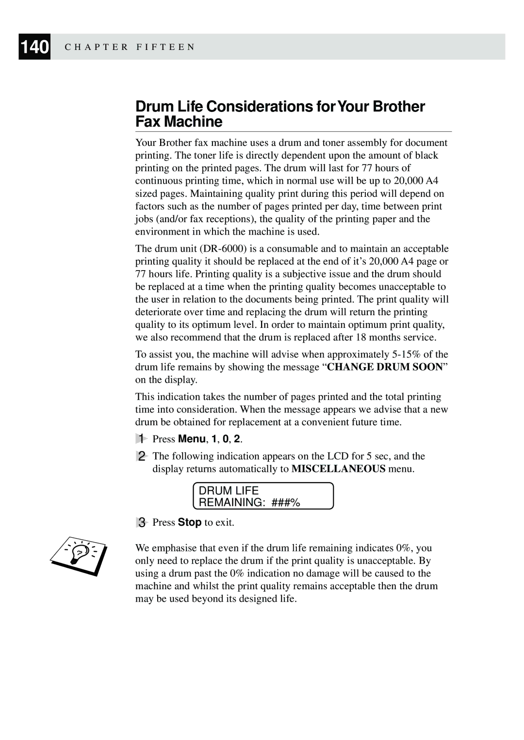 Brother MFC-9870 manual Drum Life Considerations forYour Brother Fax Machine, Drum Life Remaining ###% 