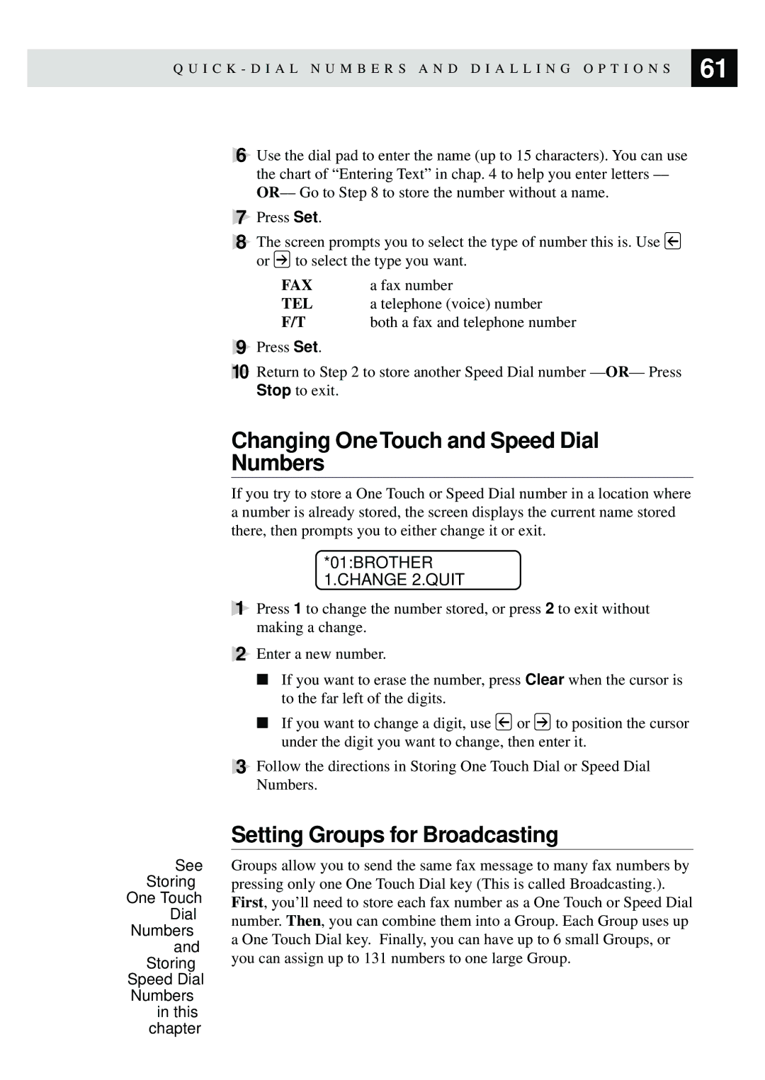 Brother MFC-9870 Changing One Touch and Speed Dial Numbers, Setting Groups for Broadcasting, 01BROTHER 1.CHANGE 2.QUIT 