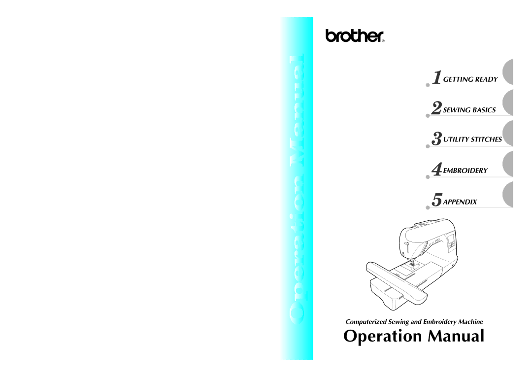 Brother NV1200 operation manual Computerized Sewing and Embroidery Machine 