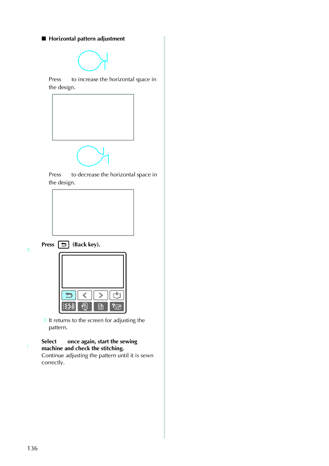 Brother NV1200 136, Horizontal pattern adjustment, HPress Back key, It returns to the screen for adjusting the pattern 