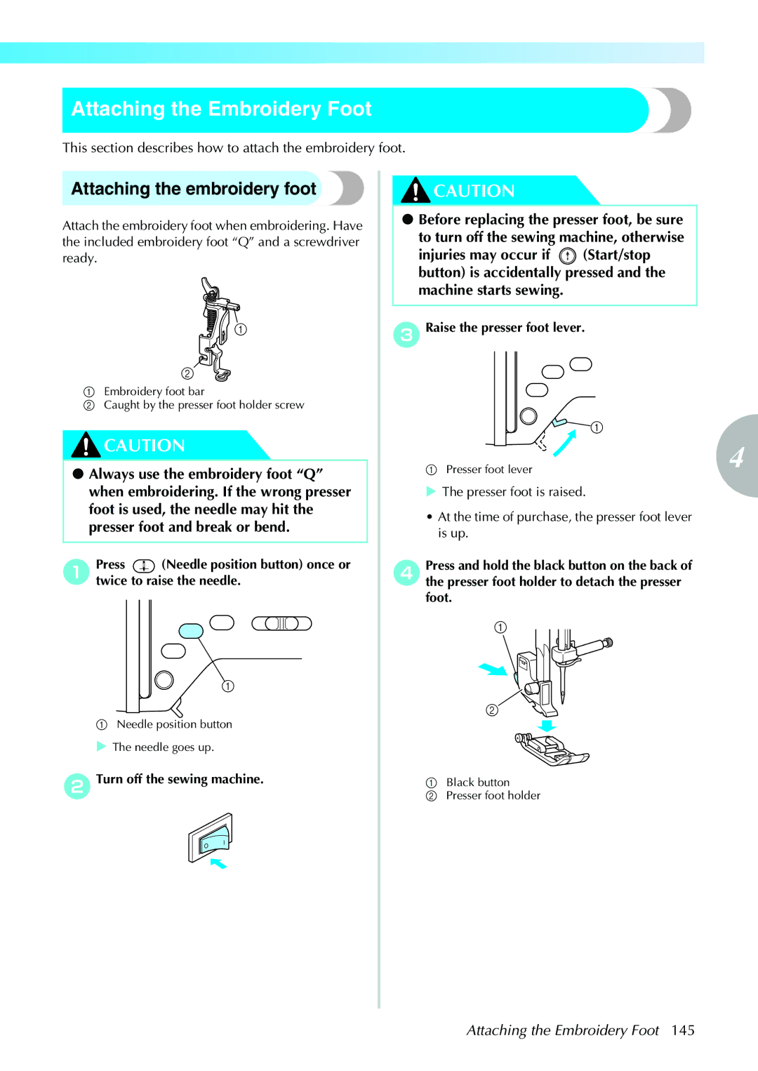 Brother NV1200 operation manual Attaching the Embroidery Foot, Attaching the embroidery foot 