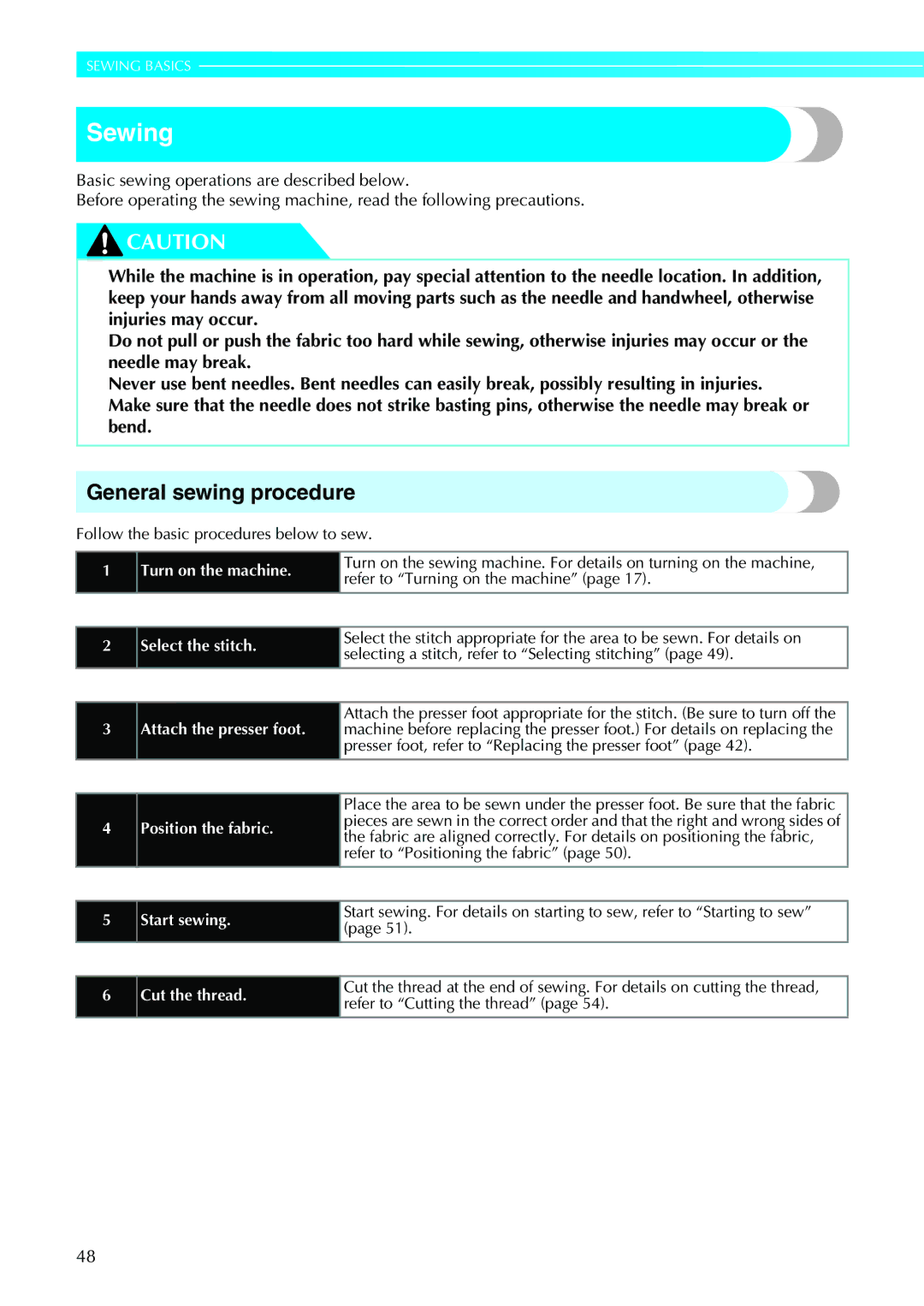 Brother NV1200 Sewing, General sewing procedure, Follow the basic procedures below to sew, Refer to Positioning the fabric 