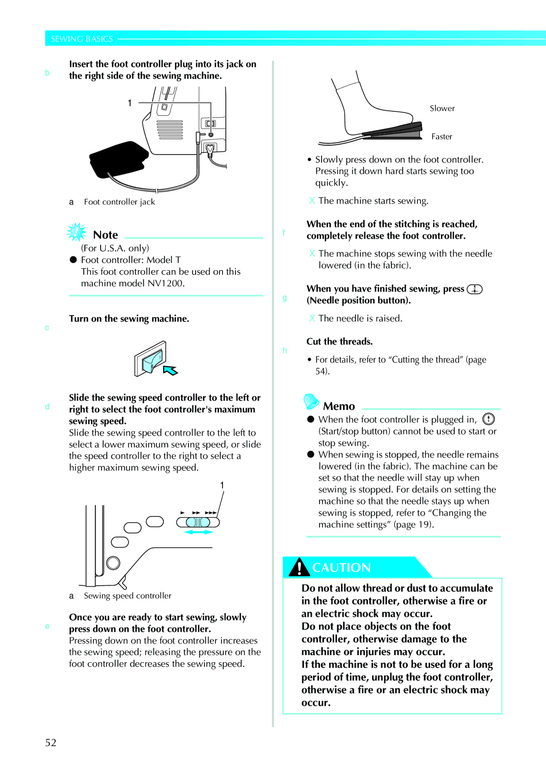 Brother NV1200 operation manual Machine stops sewing with the needle lowered in the fabric, HCut the threads 