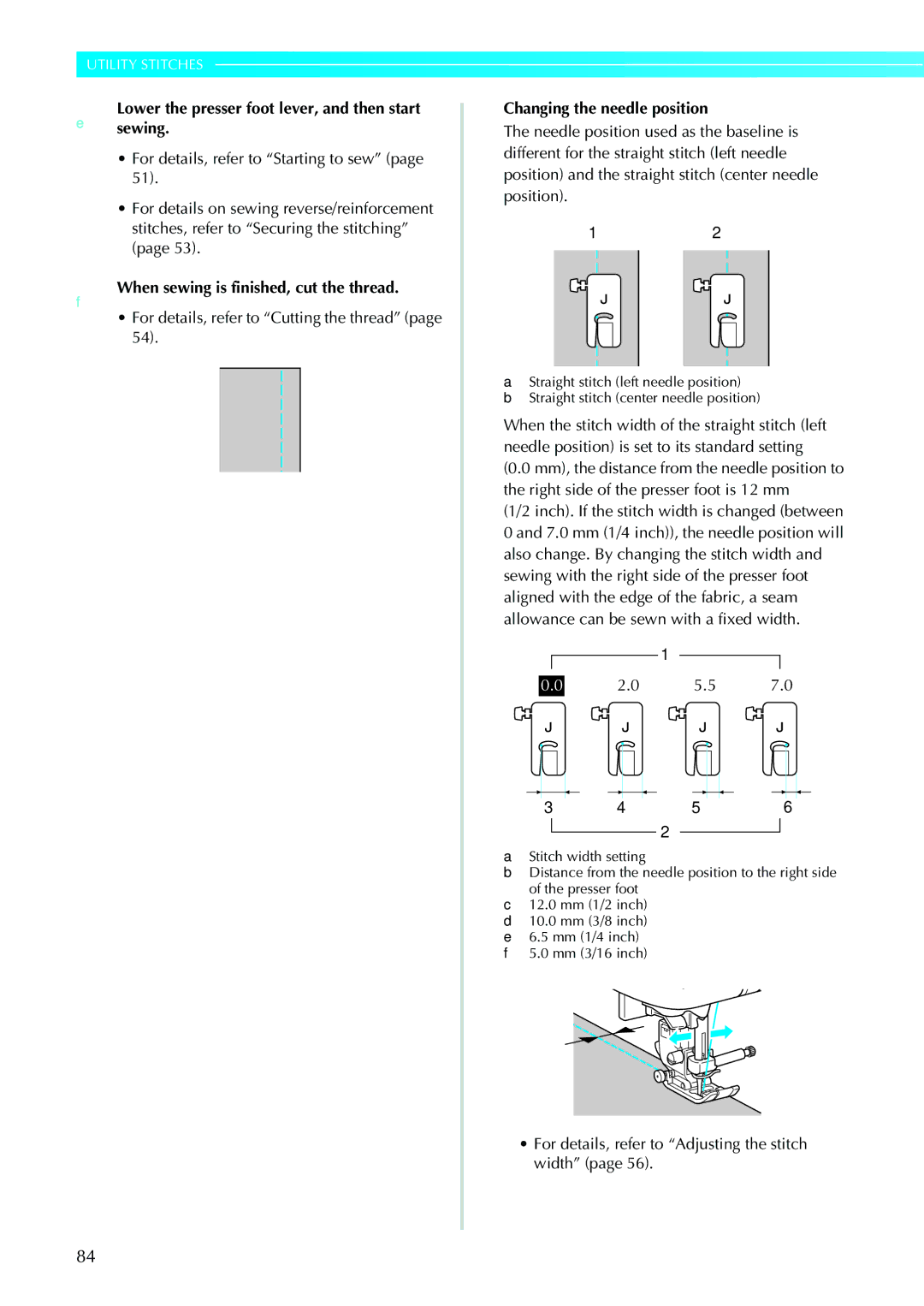 Brother NV1200 operation manual When sewing is finished, cut the thread, Changing the needle position, 2.0 5.5 