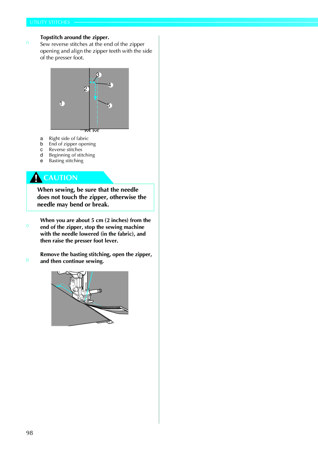 Brother NV1200 operation manual NTopstitch around the zipper 