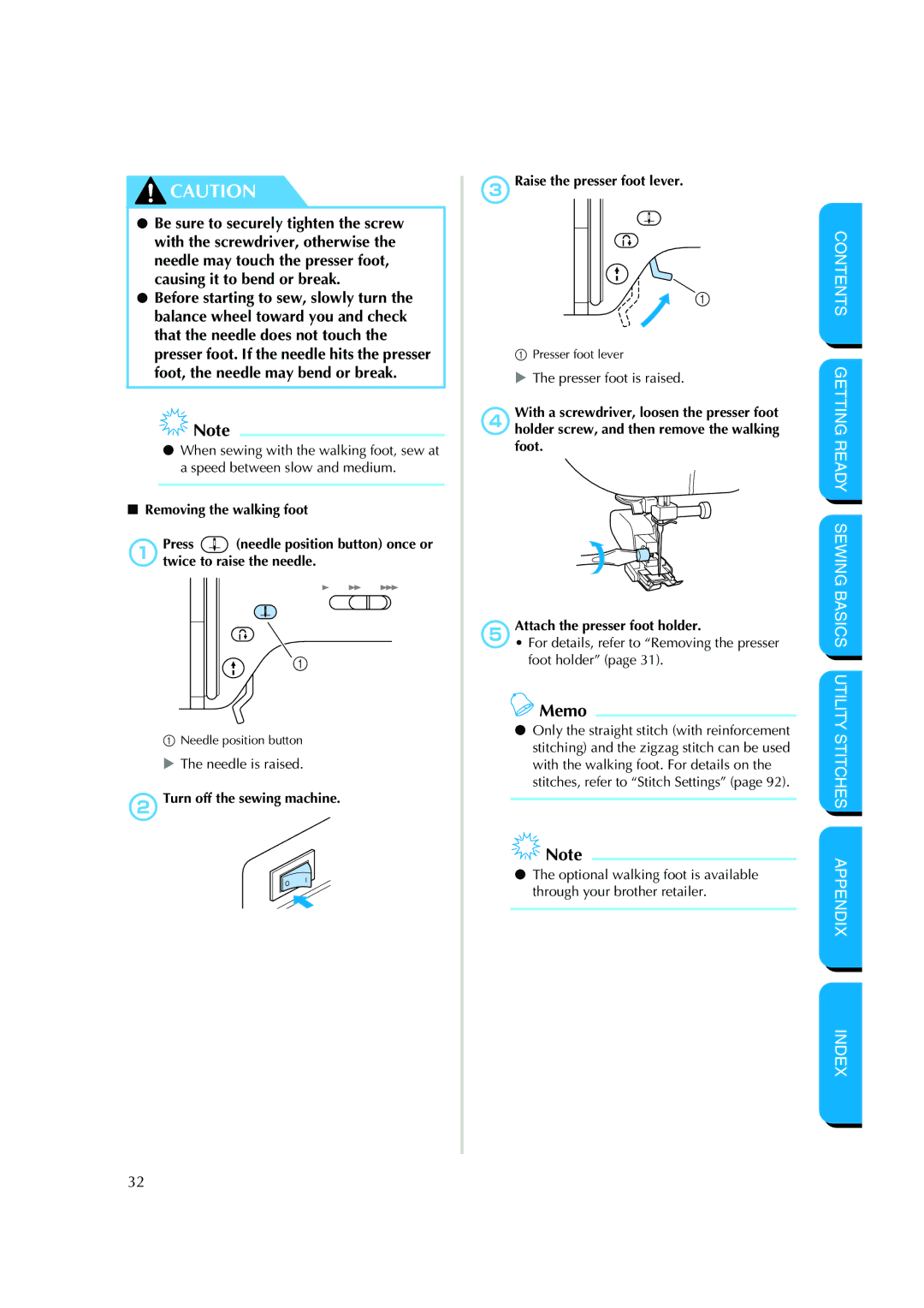 Brother NX 200 manual 2Turn off the sewing machine 3Raise the presser foot lever 