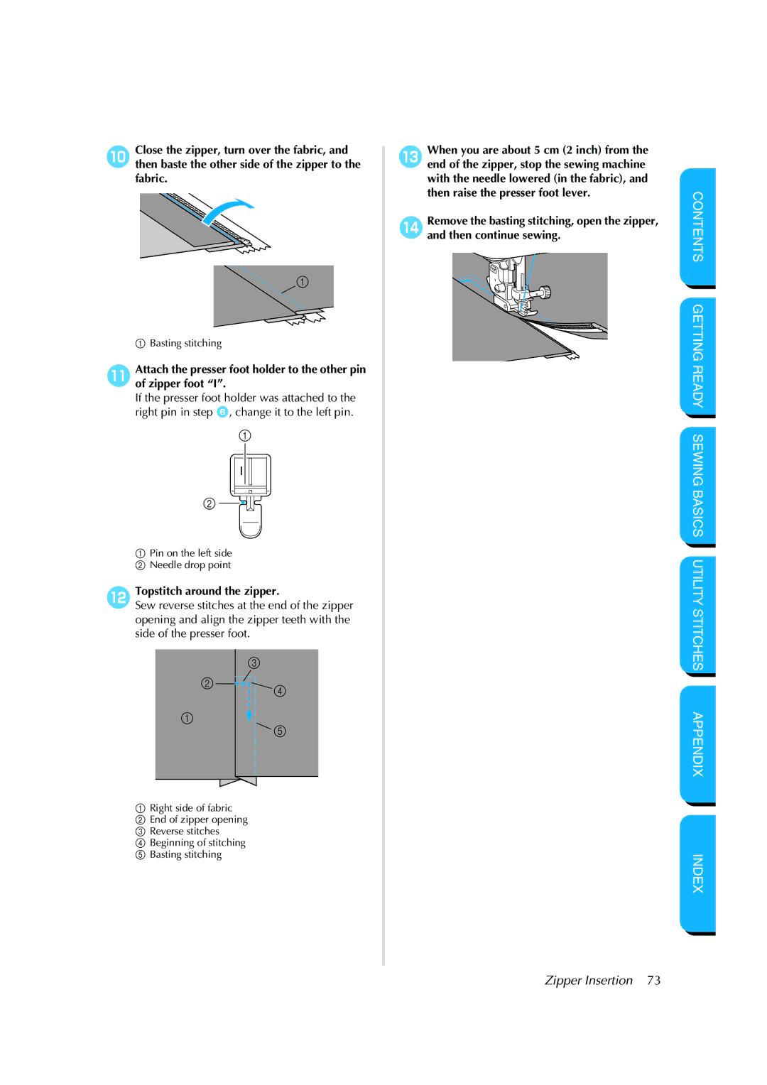 Brother NX 200 manual BTopstitch around the zipper 