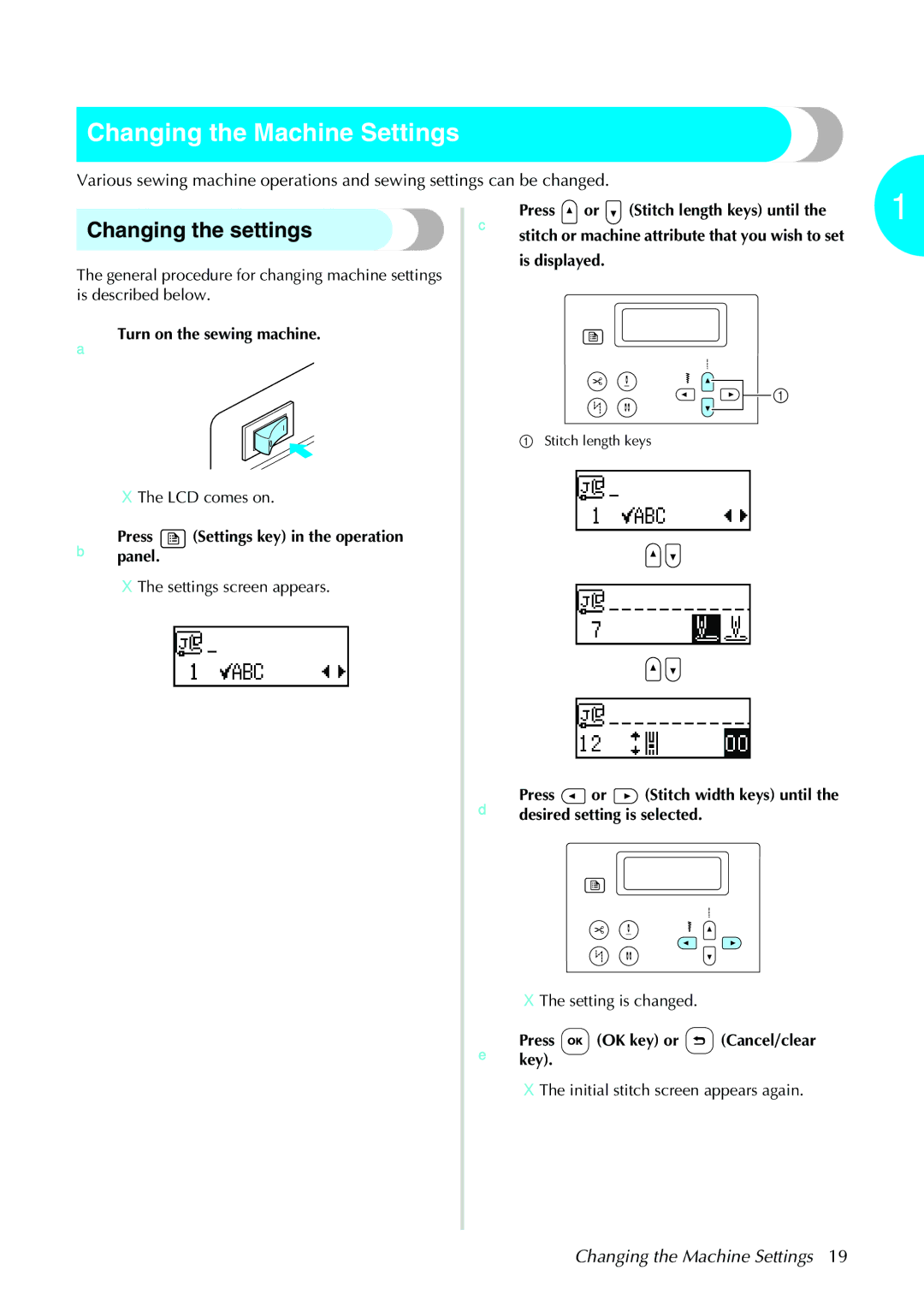 Brother NX-450, N5V operation manual Changing the Machine Settings, Changing the settings, Turn on the sewing machine 