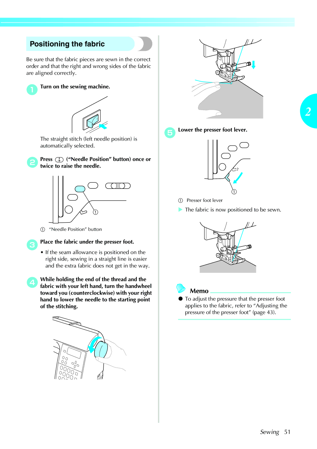 Brother NX-450, N5V operation manual Positioning the fabric, CPlace the fabric under the presser foot 