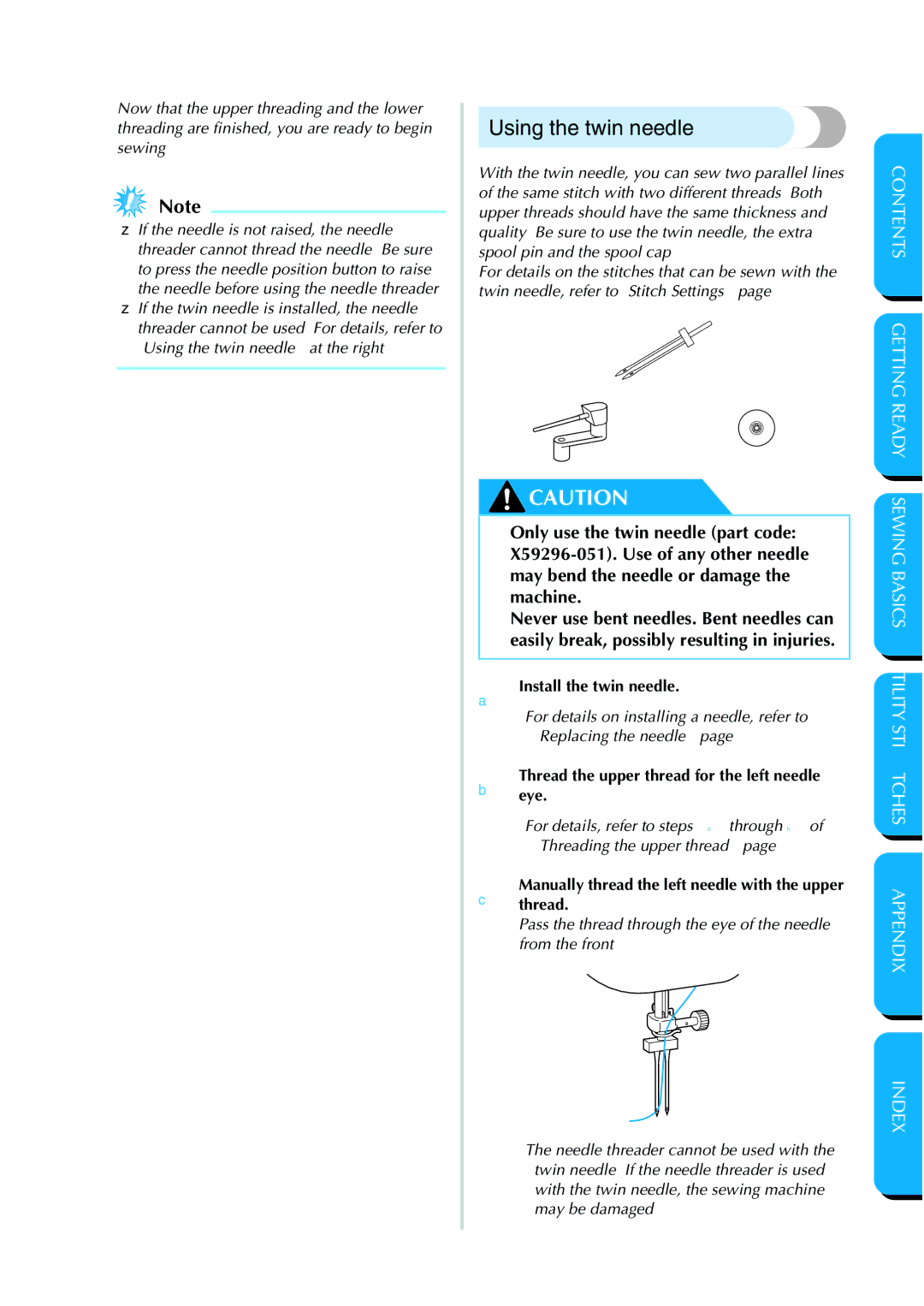 Brother NX 600 operation manual Using the twin needle, BThreadeye. the upper thread for the left needle 