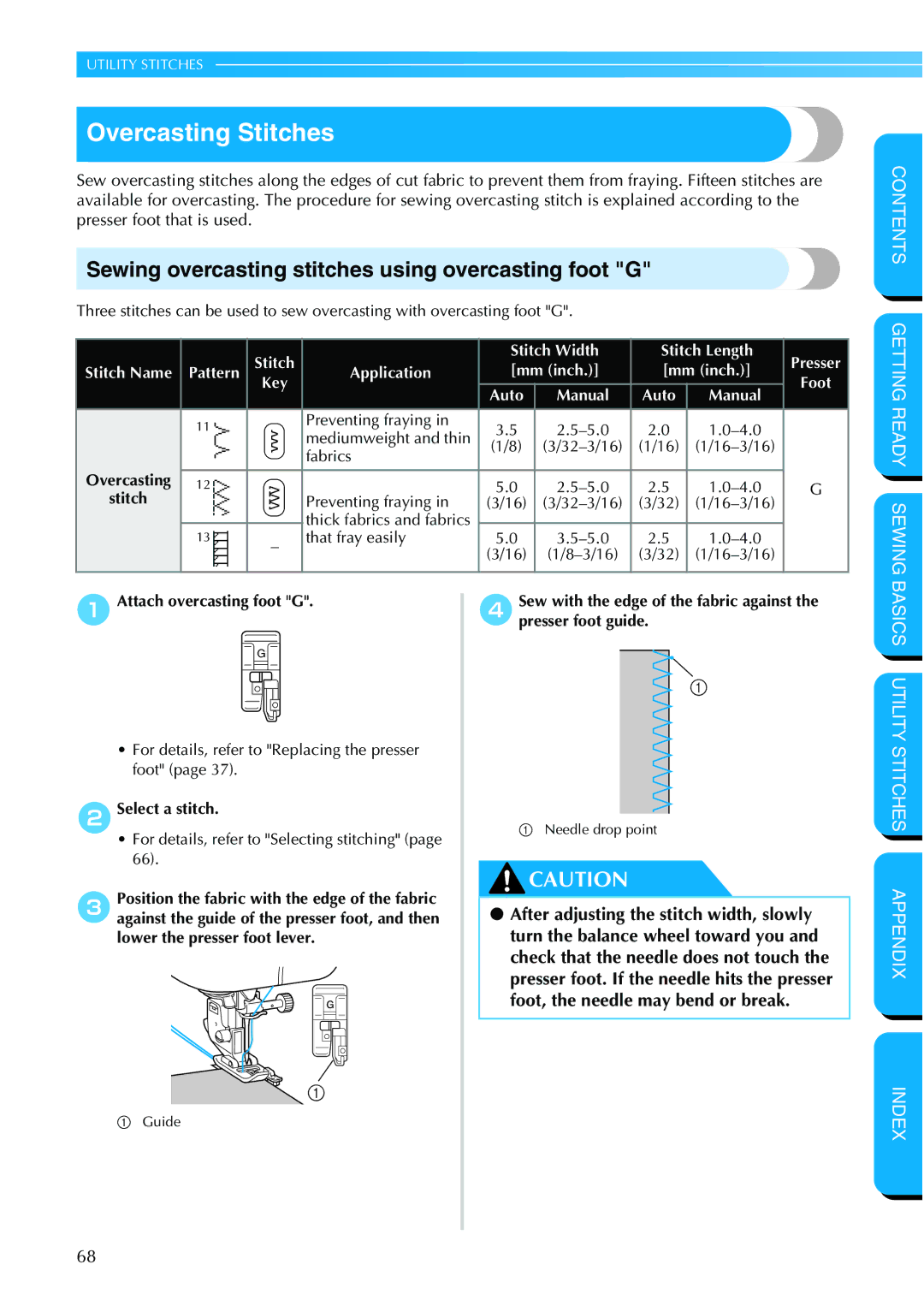 Brother NX 600 Overcasting Stitches, Sewing overcasting stitches using overcasting foot G, AAttach overcasting foot G 