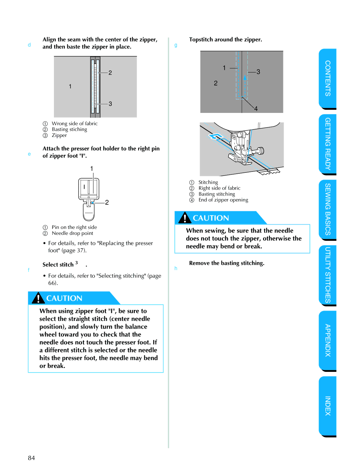 Brother NX 600 operation manual Wrong side of fabric Basting stiching Zipper 