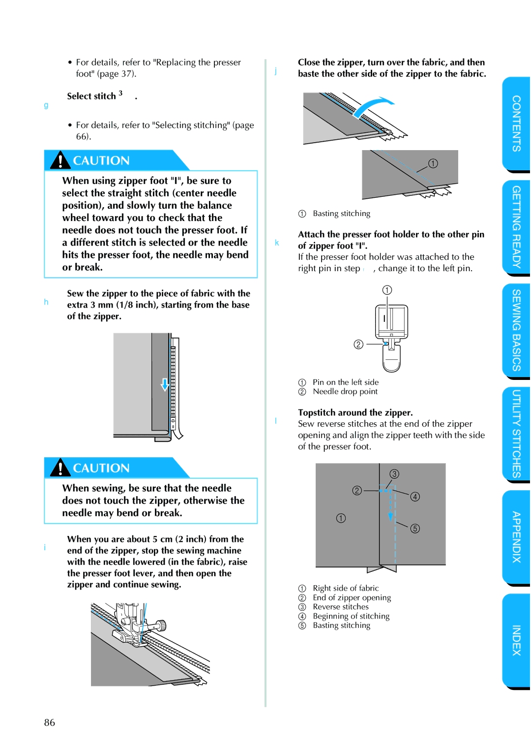 Brother NX 600 operation manual GSelect stitch, LTopstitch around the zipper 