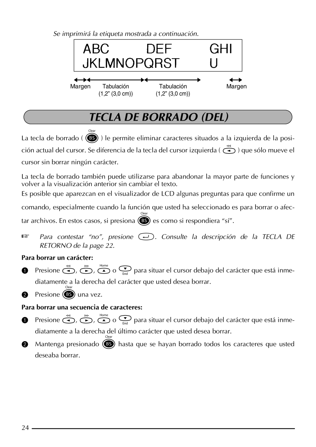 Brother P-touch 2310, P-touch 2300 Tecla DE Borrado DEL, Para borrar un carácter, Para borrar una secuencia de caracteres 