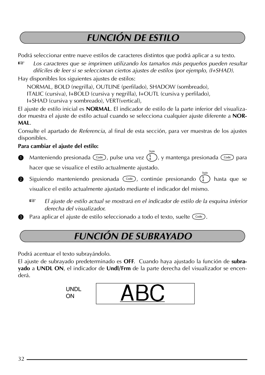 Brother P-touch 2310, P-touch 2300 manual Función DE Estilo, Función DE Subrayado, Para cambiar el ajuste del estilo 