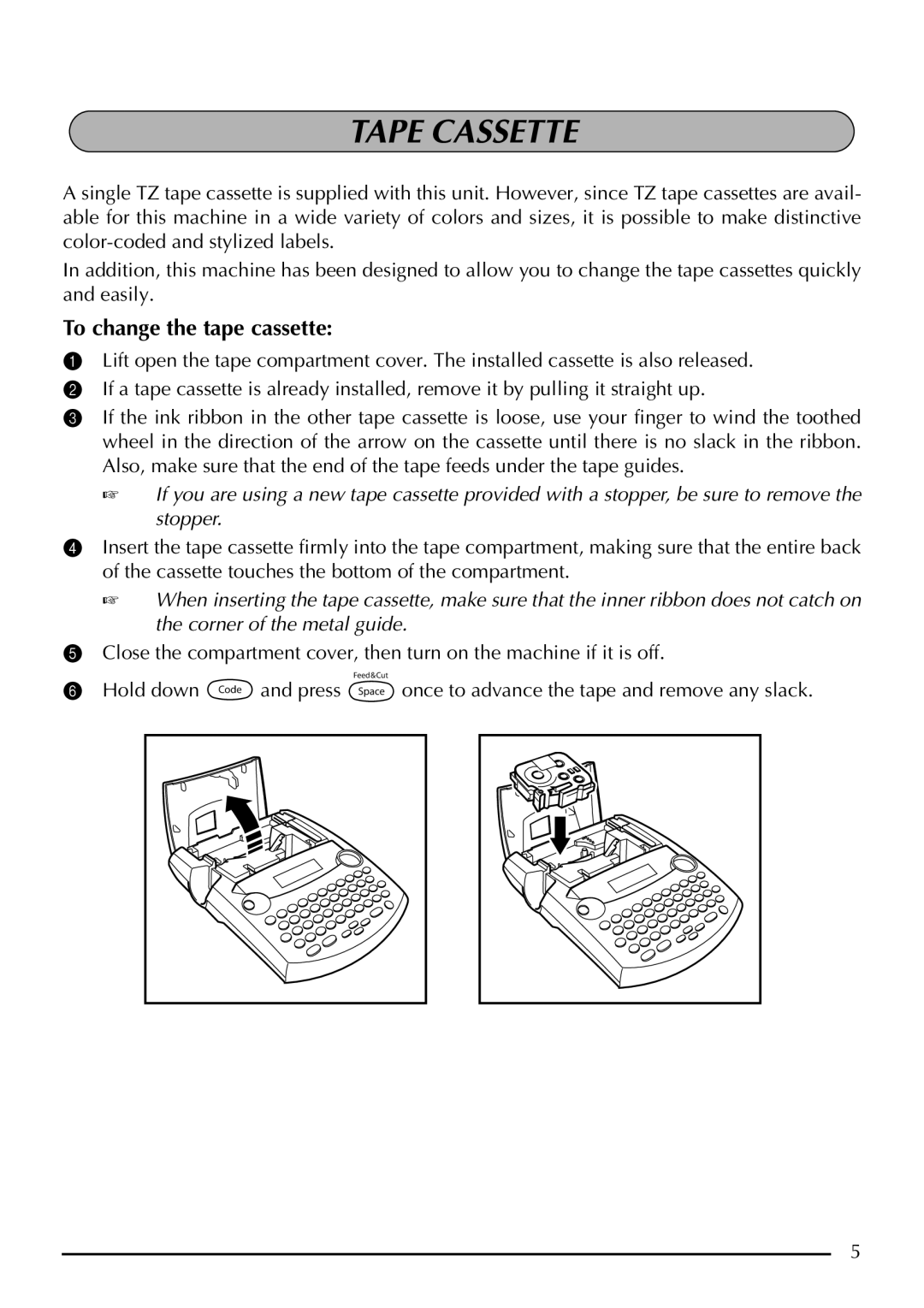 Brother P-touch 2310, P-touch 2300 manual Tape Cassette, To change the tape cassette 