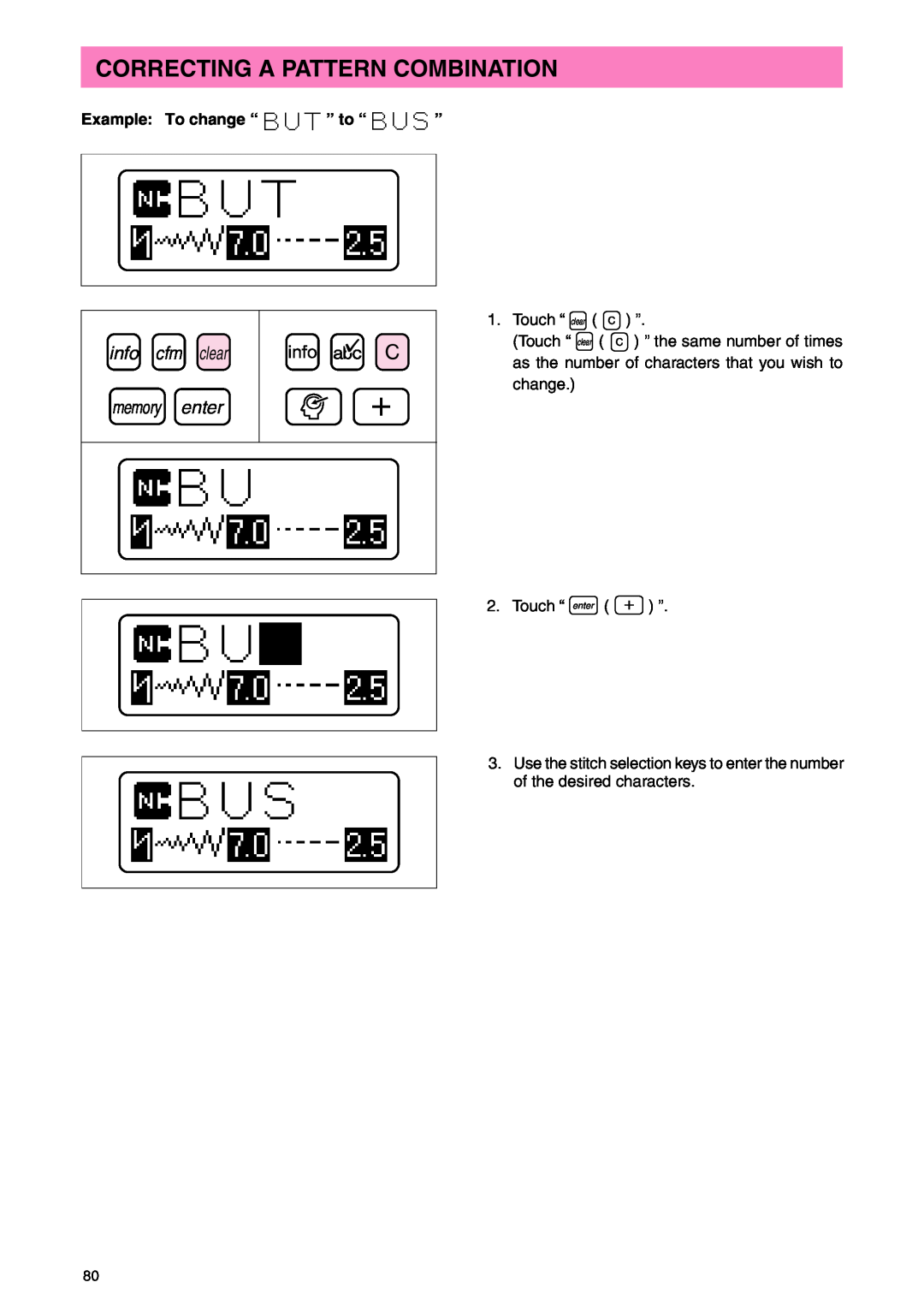 Brother PC 3000 operation manual Correcting A Pattern Combination, Example To change “ ” to “ ”, info, memory, enter, clear 