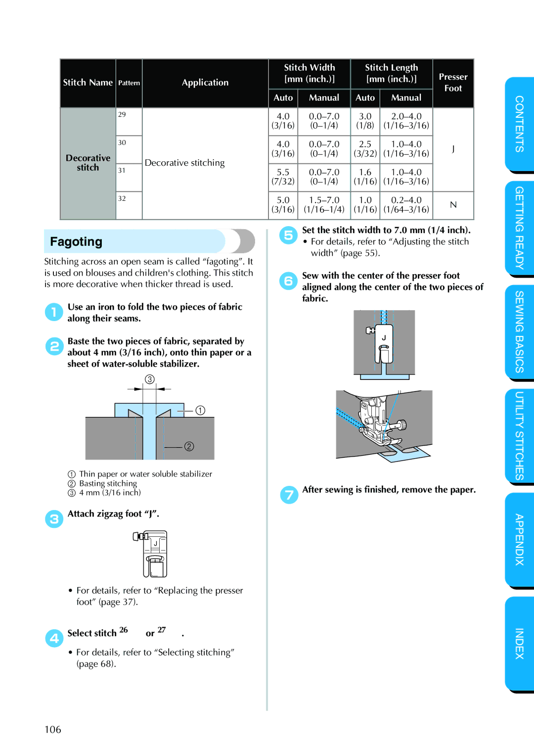 Brother PC-420PRW manual Fagoting, 3Attach zigzag foot J, Select stitch 26 or, Set the stitch width to 7.0 mm 1/4 inch 