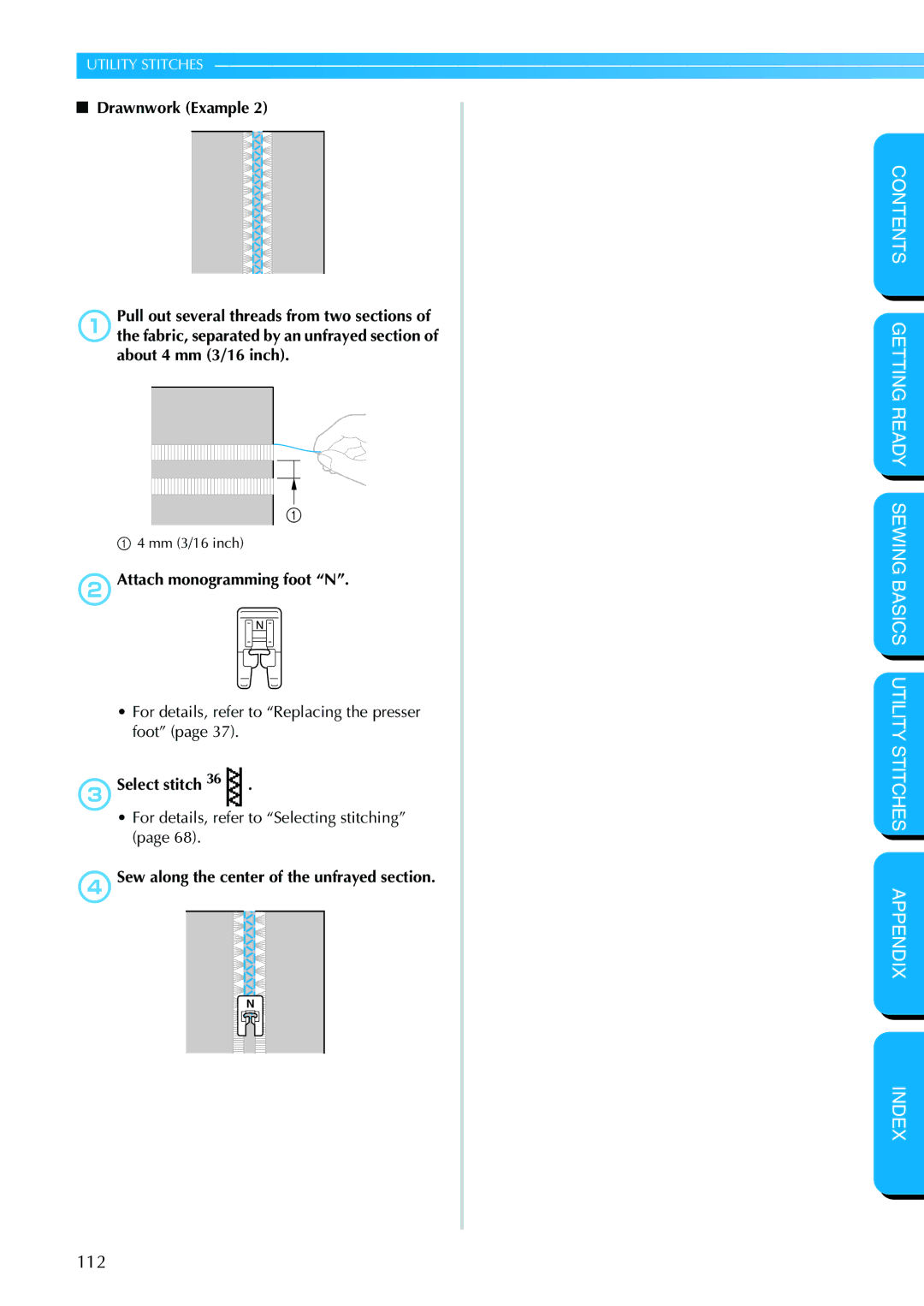 Brother PC-420PRW manual 4Sew along the center of the unfrayed section 