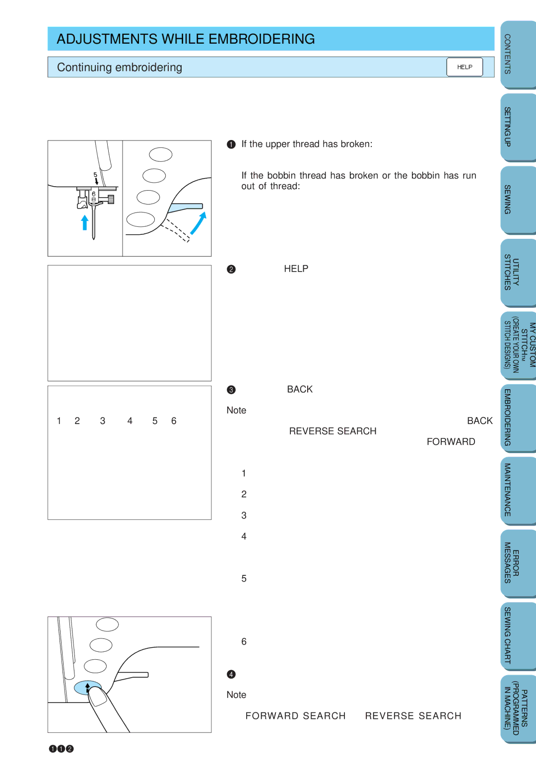 Brother PC 6500 operation manual Adjustments While Embroidering, Continuing embroidering 