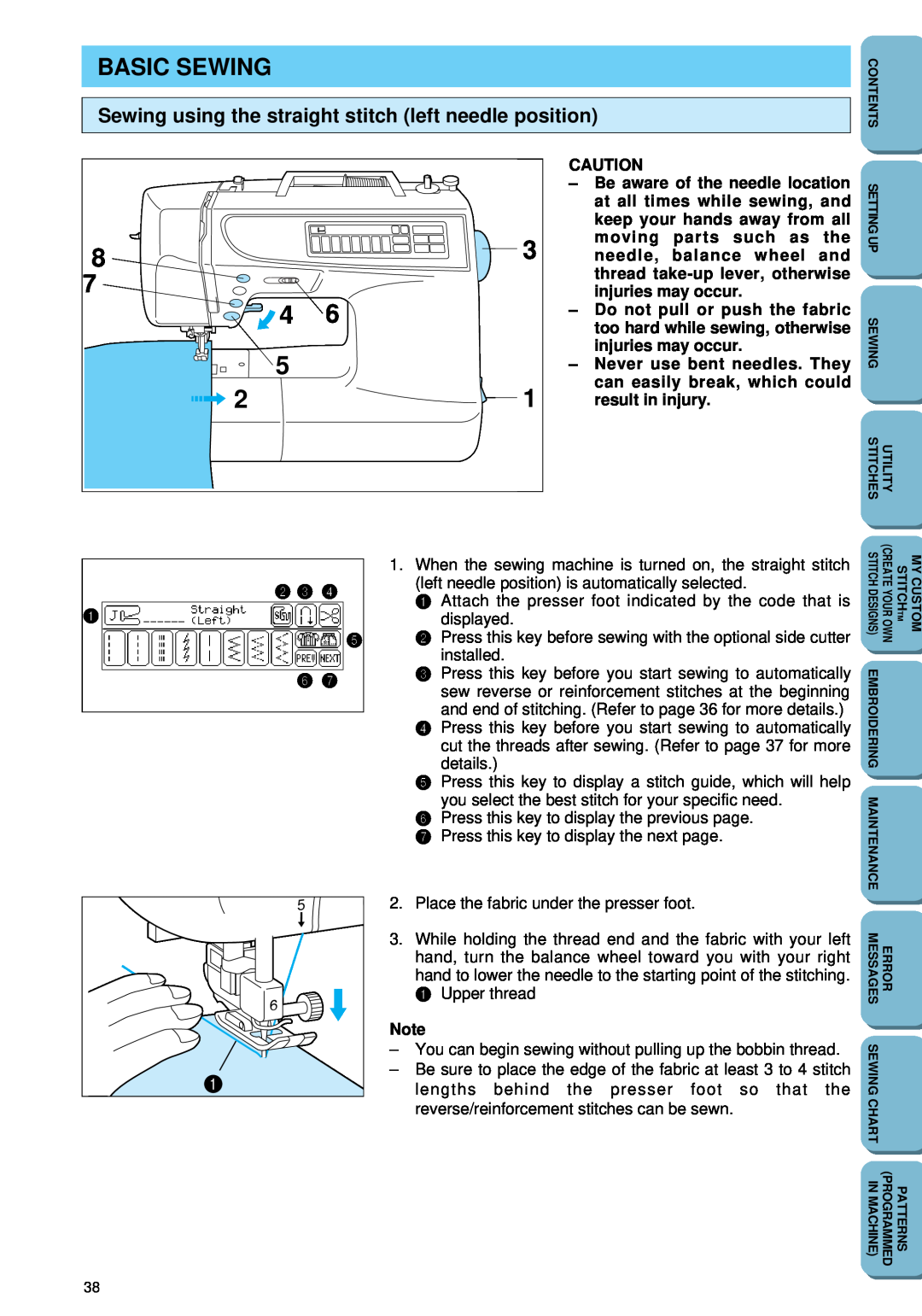 Brother PC 6500 Basic Sewing, Sewing using the straight stitch left needle position, Be aware of the needle location 