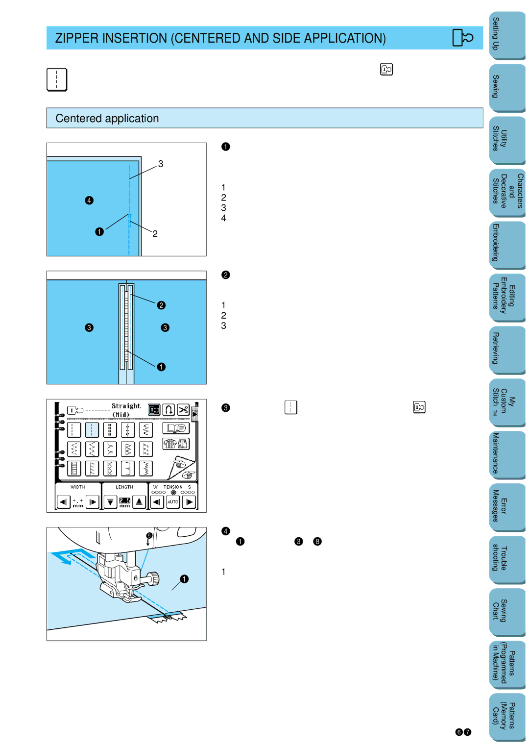 Brother PC 8500 manual Zipper Insertion Centered and Side Application, Centered application, Out automatically 