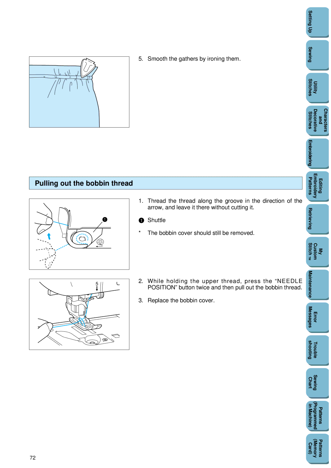 Brother PC 8500 manual Pulling out the bobbin thread 