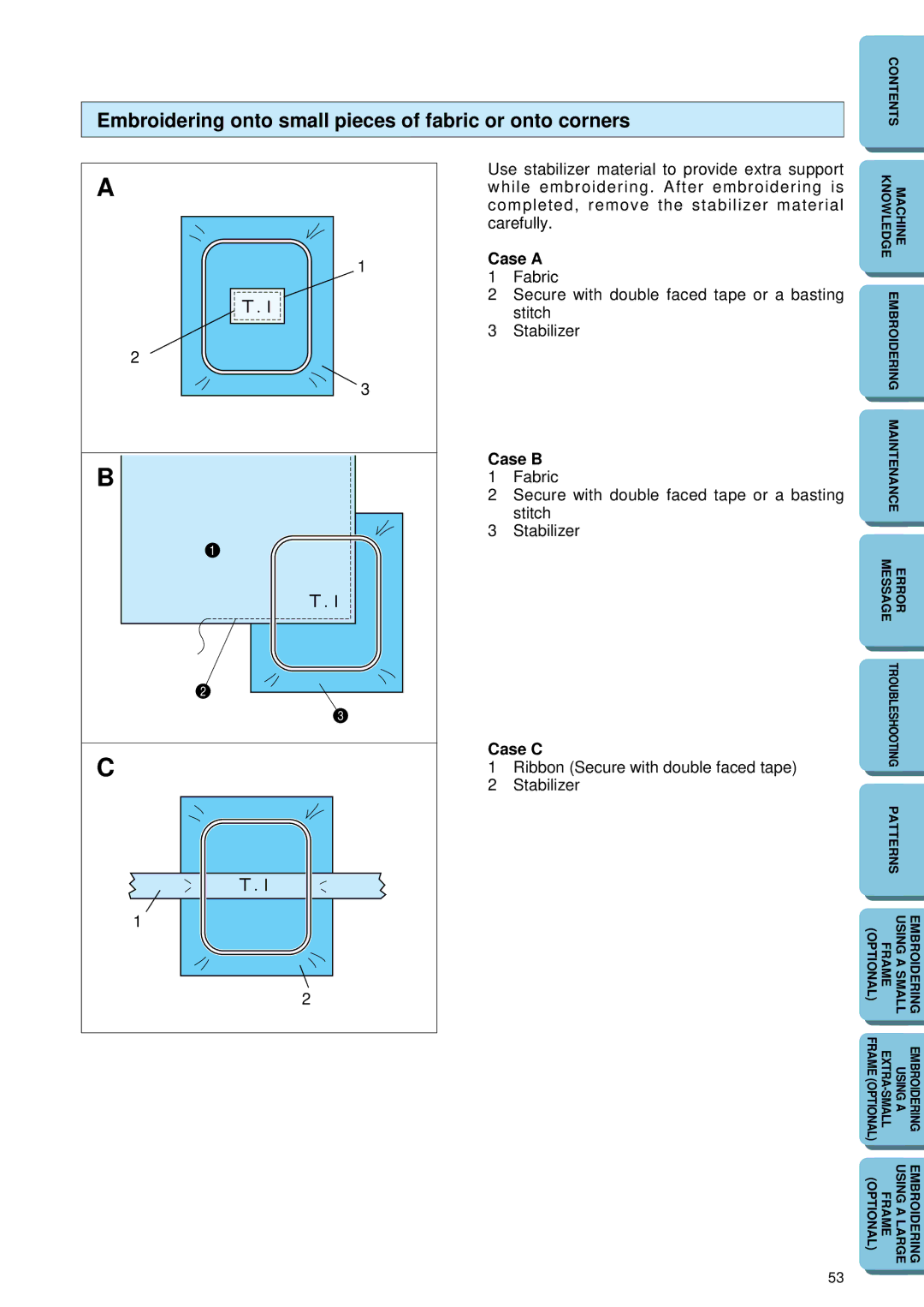 Brother PE 150 manual Embroidering onto small pieces of fabric or onto corners, Case a, Case B, Case C 