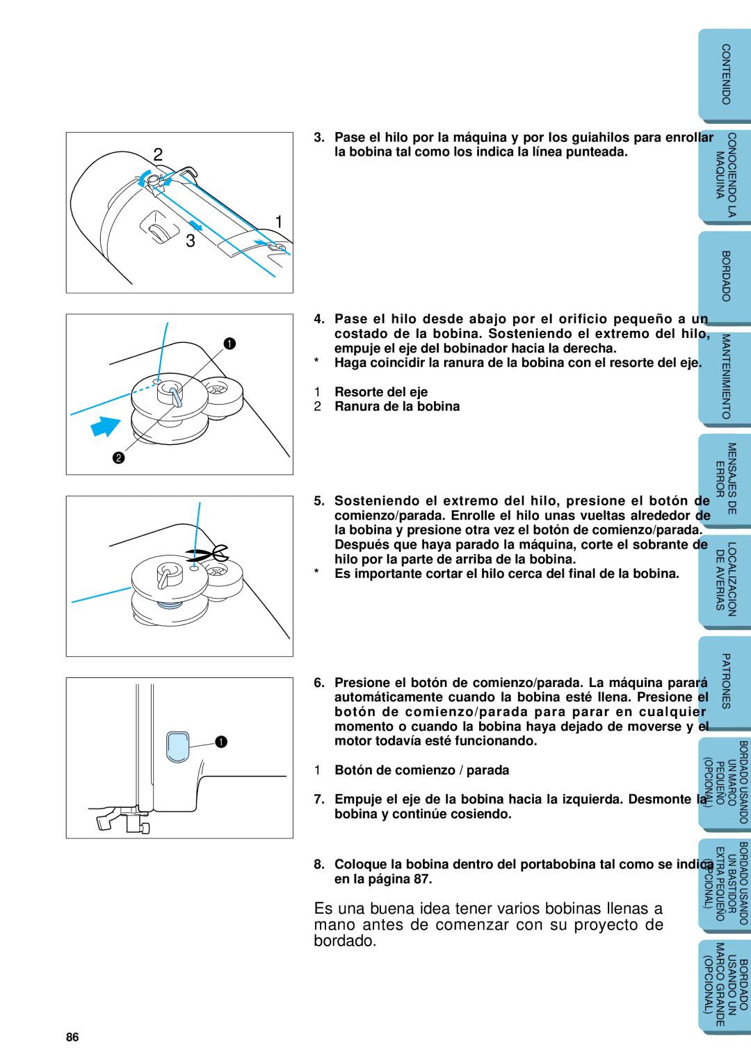 Brother PE 150 manual La bobina tal como los indica la línea punteada 