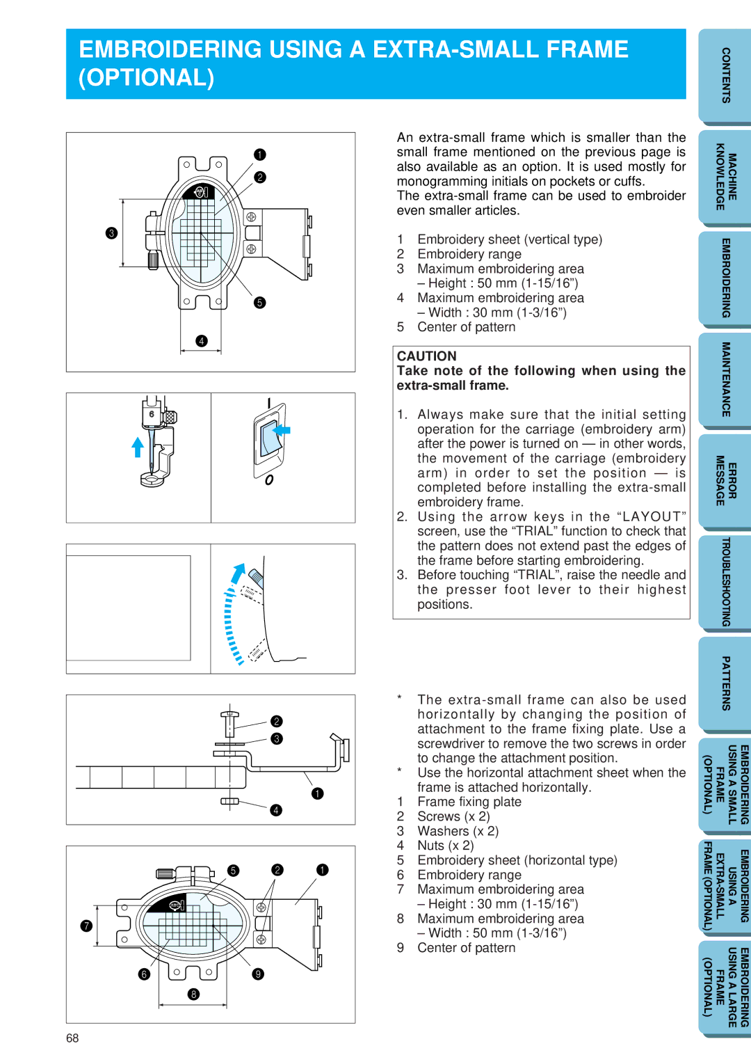 Brother PE-150 Embroidering Using a EXTRA-SMALL Frame Optional, Take note of the following when using Extra-small frame 