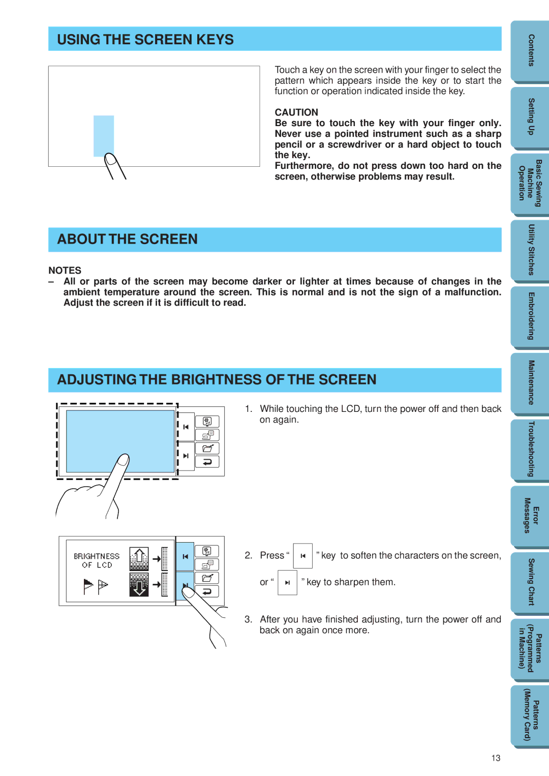 Brother PE 300S Using the Screen Keys, About the Screen, Adjusting the Brightness of the Screen, Key to sharpen them 