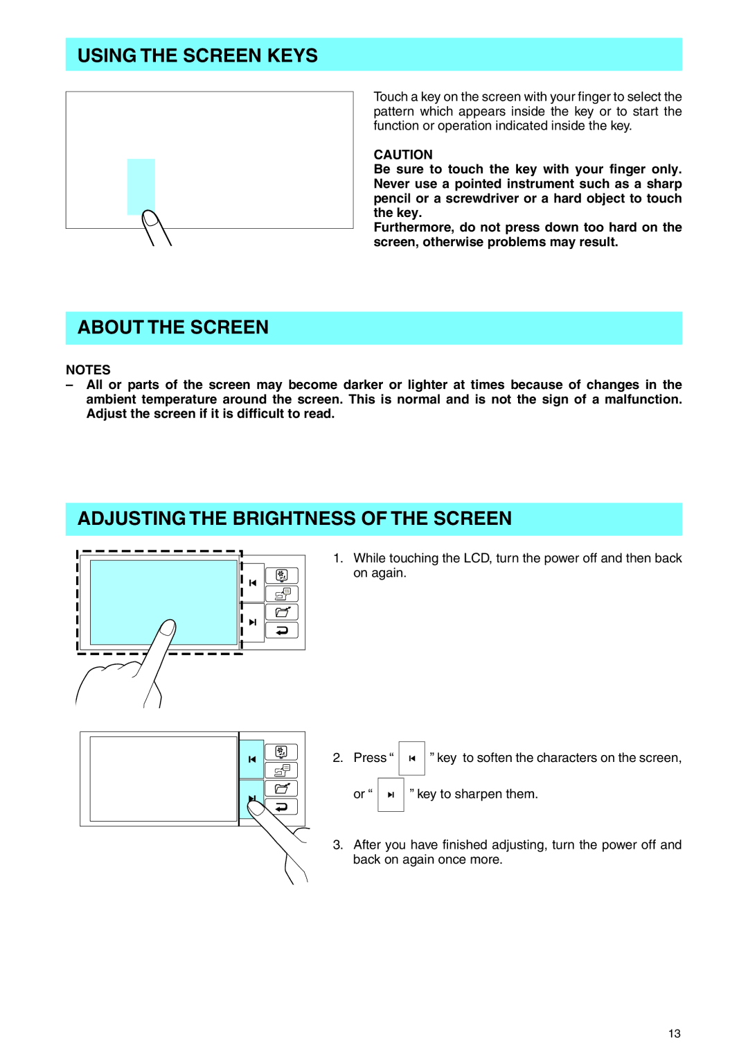 Brother PE 400D operation manual Using the Screen Keys, About the Screen, Adjusting the Brightness of the Screen 