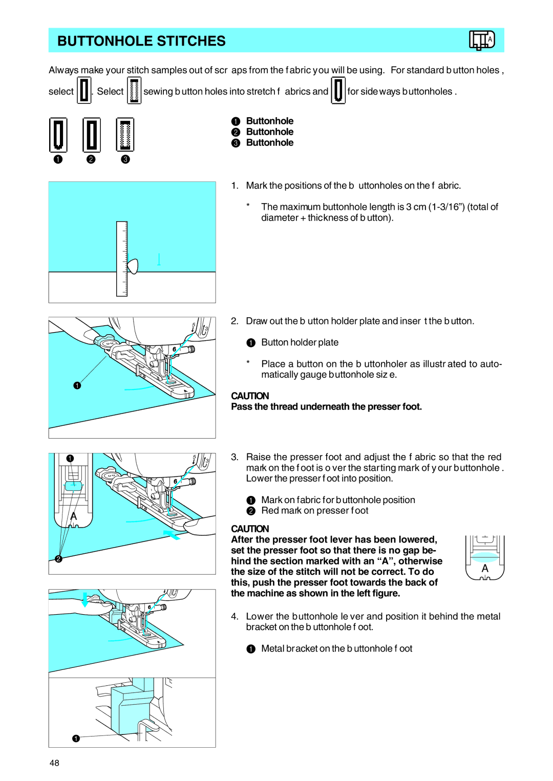 Brother PE 400D operation manual Buttonhole Stitches, Pass the thread underneath the presser foot 