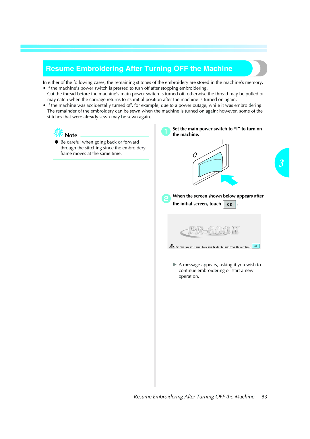 Brother PE-600II operation manual Resume Embroidering After Turning OFF the Machine 