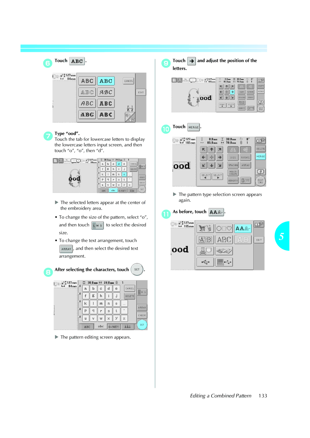 Brother PE-600II Editing a Combined Pattern, Touch 7Type ood, 8After selecting the characters, touch, AAs before, touch 