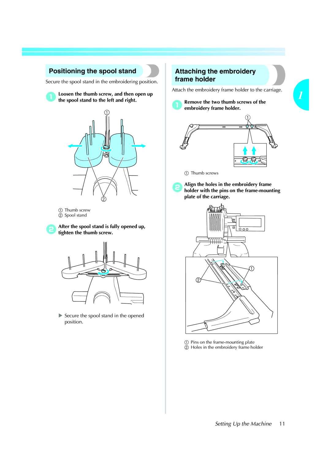 Brother PE-600II operation manual Positioning the spool stand, Attaching the embroidery frame holder 