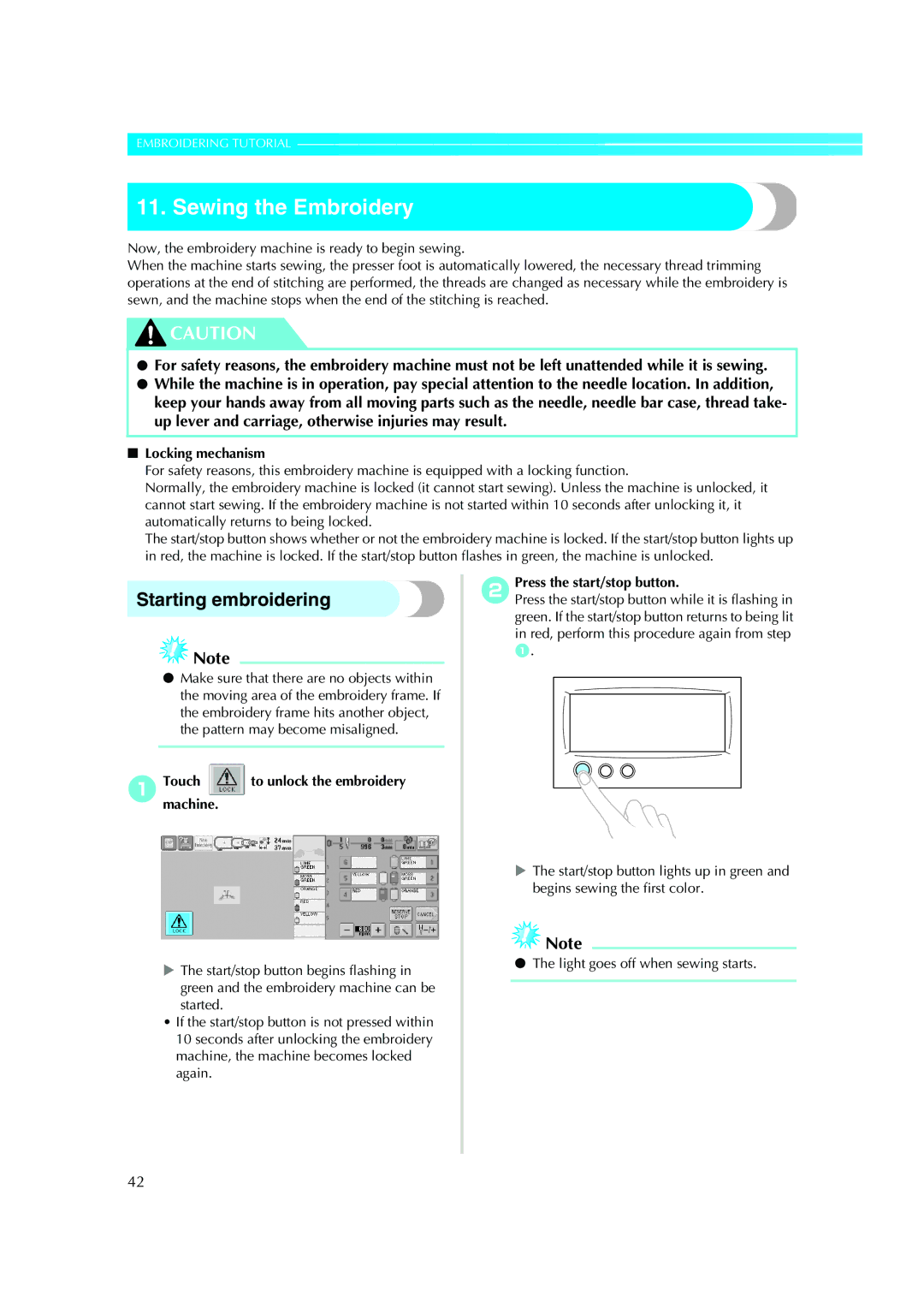 Brother PE-600II Sewing the Embroidery, Starting embroidering, Locking mechanism, Touch to unlock the embroidery machine 