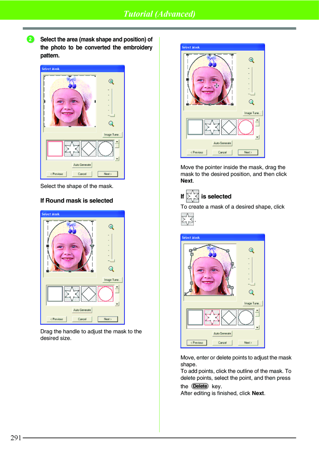 Brother PE-DESIGN V7 If Round mask is selected, If is selected, Delete key After editing is finished, click Next 