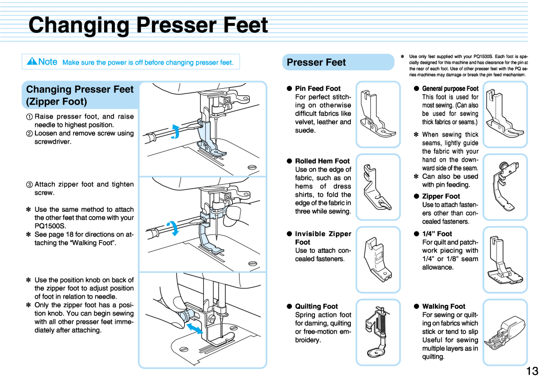 Brother PQ1500S operation manual Changing Presser Feet Zipper Foot, Invisible Zipper Foot, 1/4” Foot, Walking Foot 
