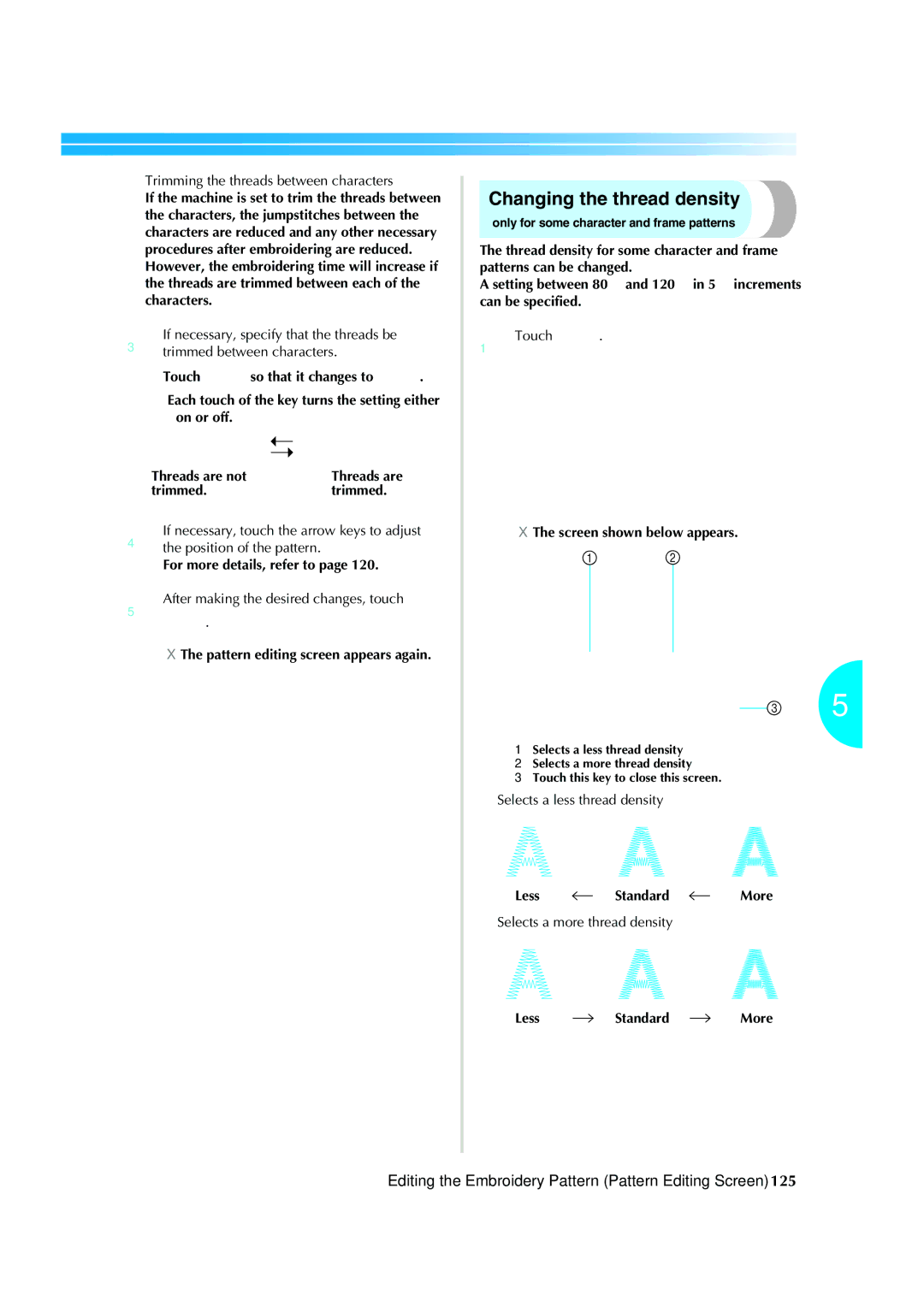 Brother PR-620 Changing the thread density, Trimming the threads between characters, Selects a less thread density 