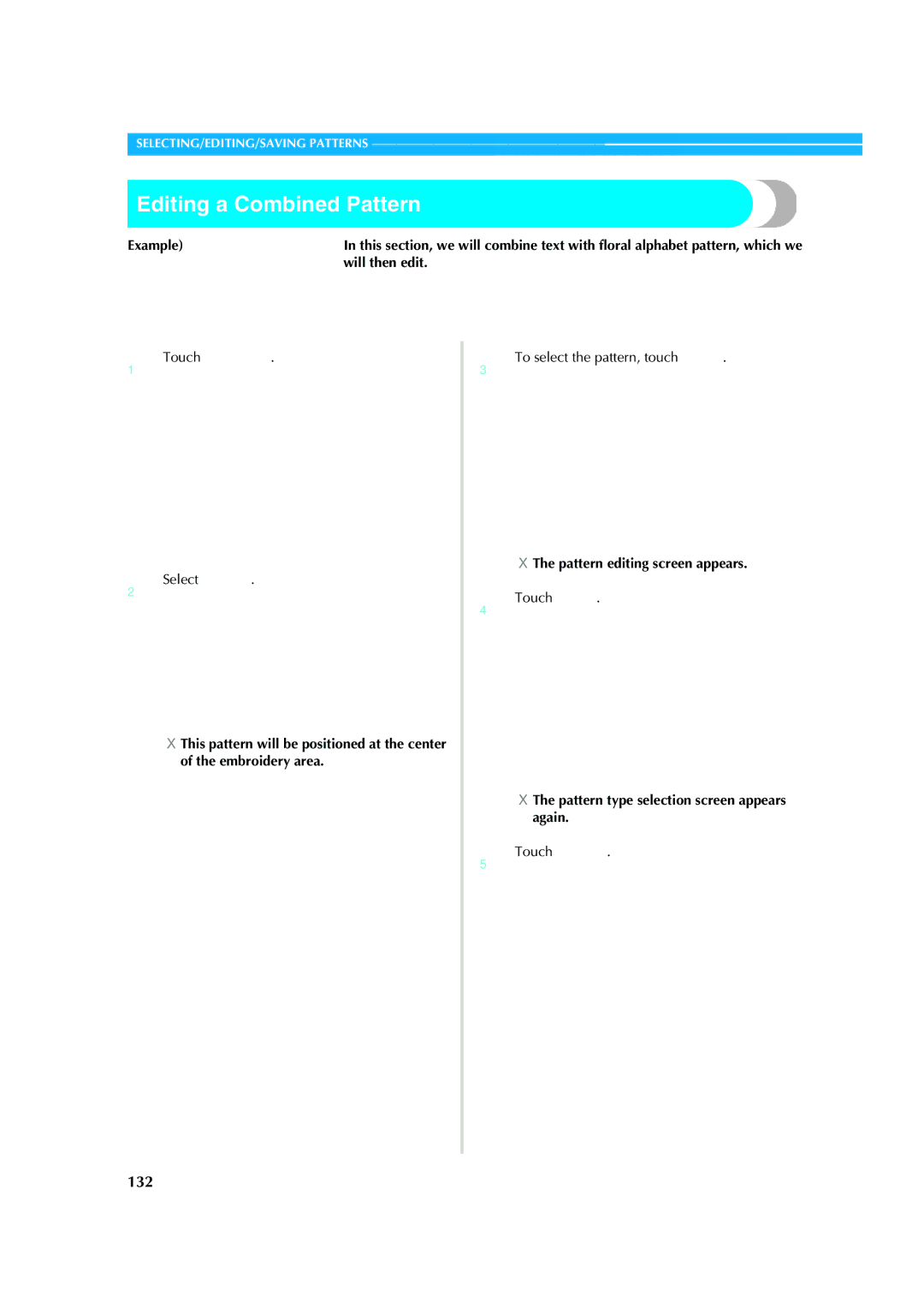Brother PR-620 Editing a Combined Pattern, 132, Will then edit, 1Touch 2Select, 3To select the pattern, touch 
