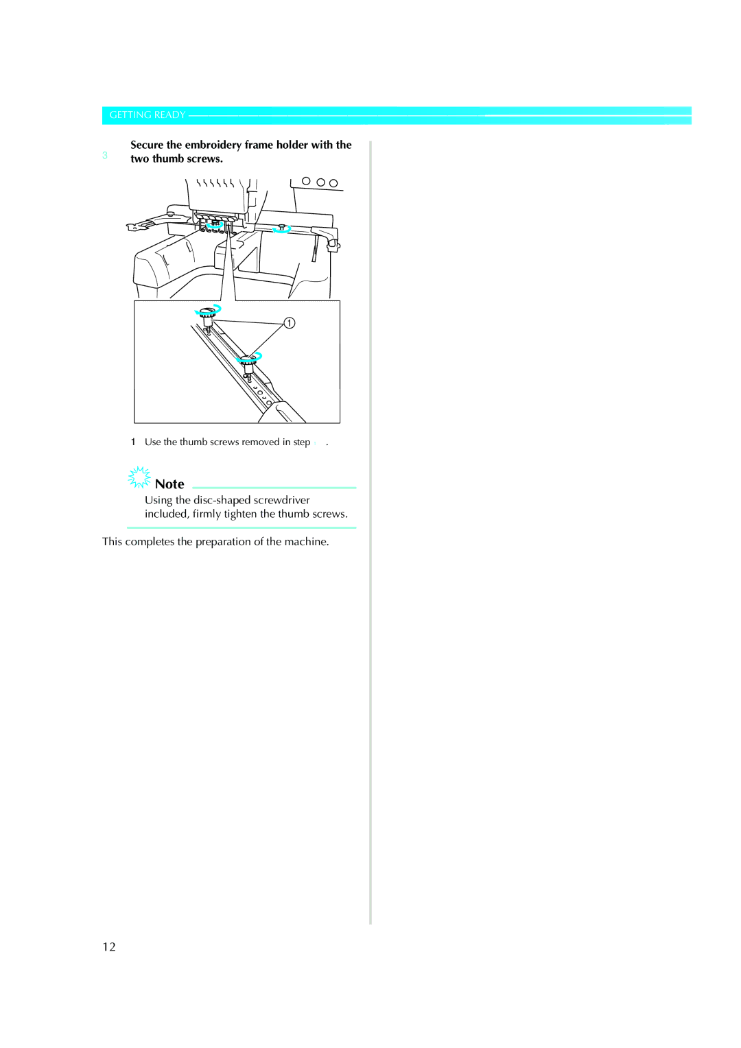 Brother PR-620 operation manual This completes the preparation of the machine 