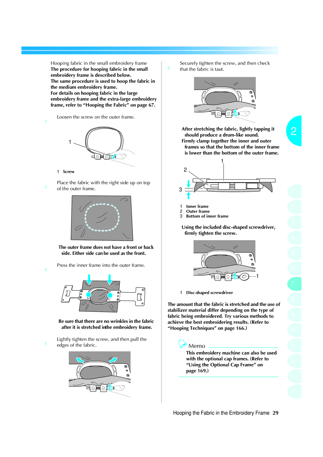 Brother PR-620 operation manual Hooping the Fabric in the Embroidery Frame, 2Loosen the screw on the outer frame 