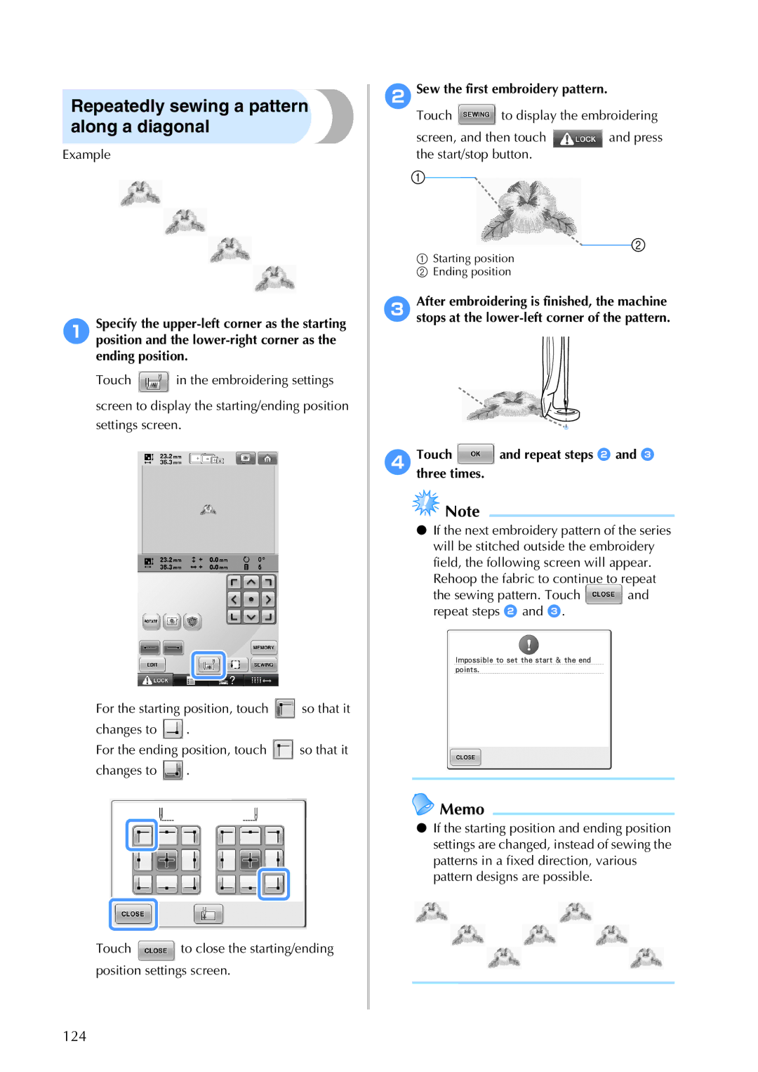 Brother PR-650, 884-T05 Repeatedly sewing a pattern along a diagonal, Example, 2Sew the first embroidery pattern 