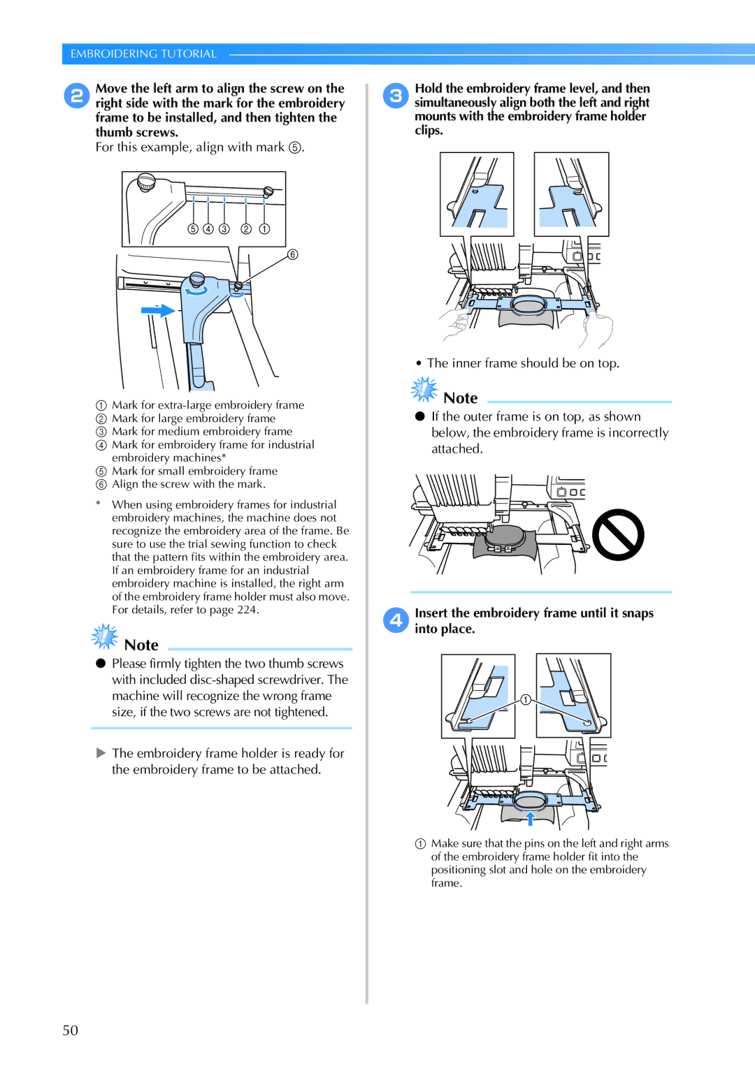 Brother PR-650, 884-T05 For this example, align with mark, 4Insert the embroidery frame until it snaps into place 