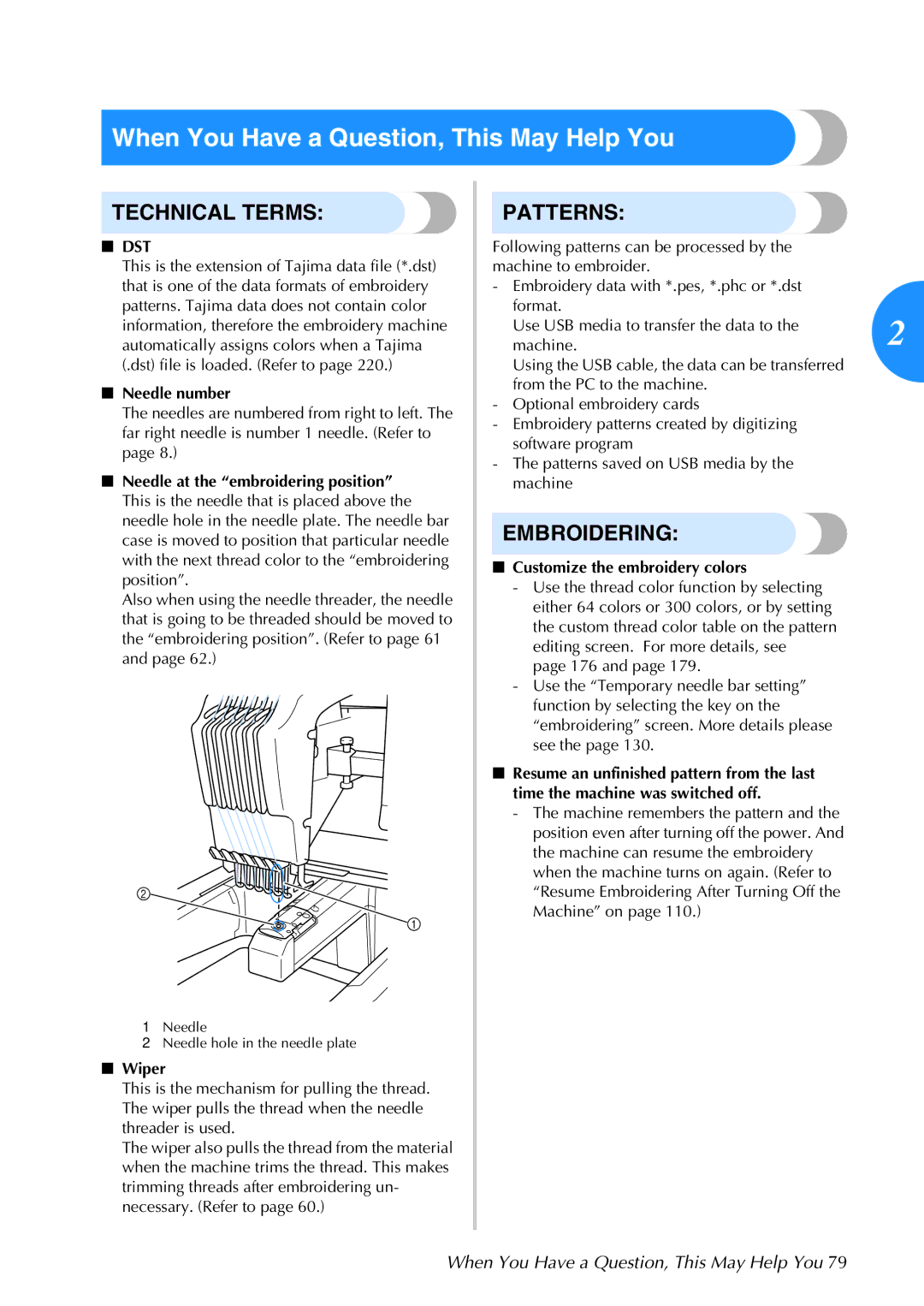 Brother 884-T05, PR-650 When You Have a Question, This May Help You, Needle number, Wiper, Customize the embroidery colors 